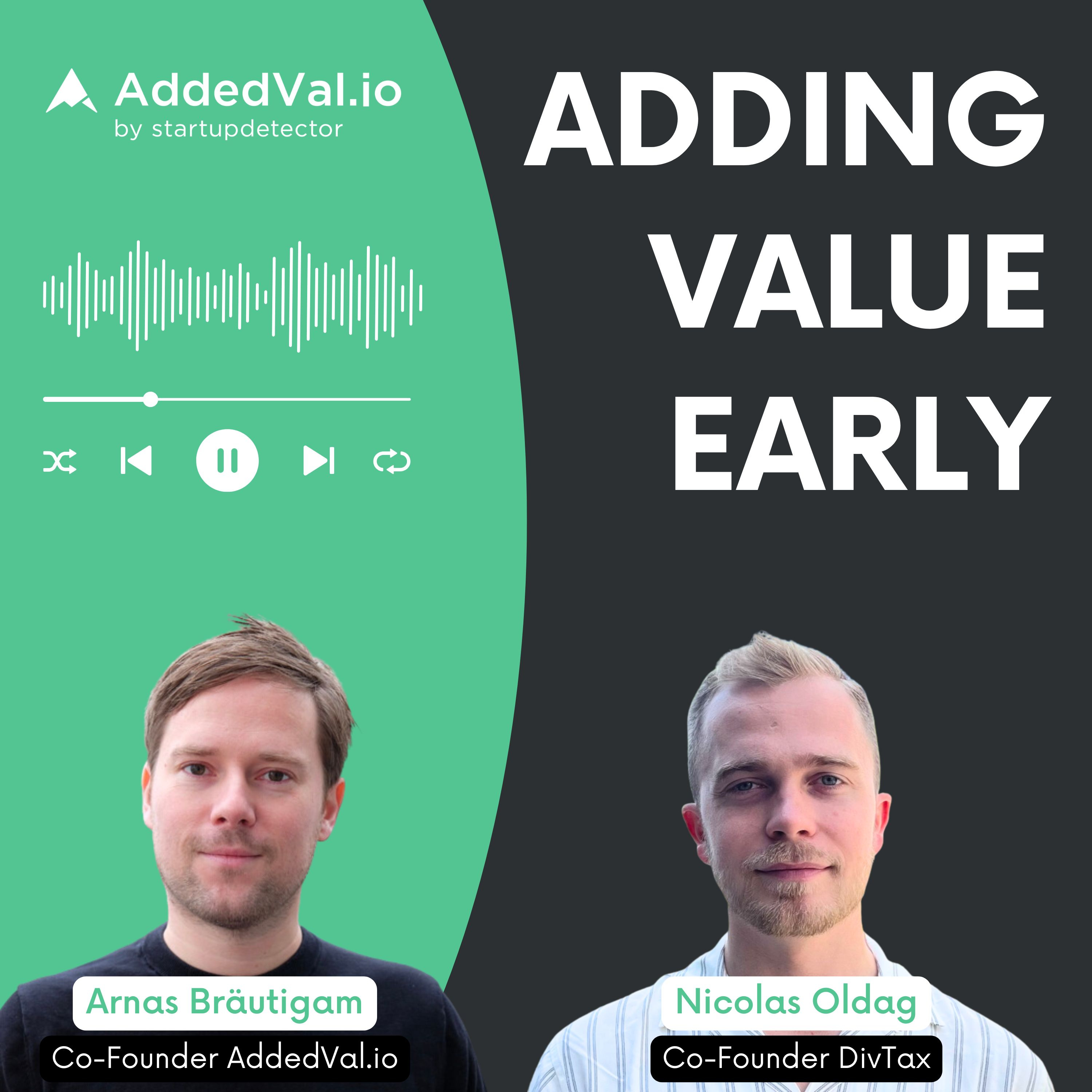 Adding Value Early - über Startups, Fundraising und Growth - mit Arnas Bräutigam von AddedVal.io