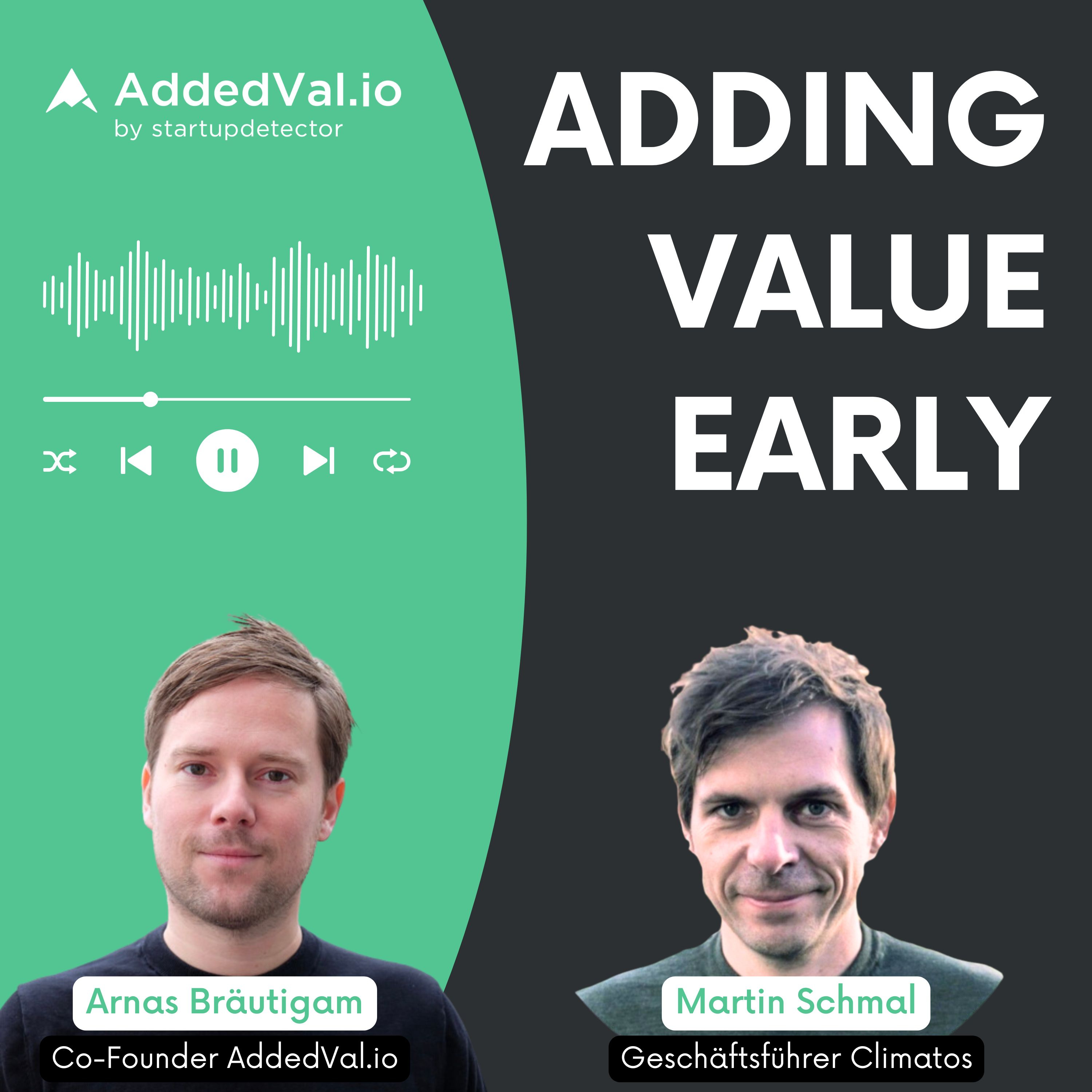 Adding Value Early - über Startups, Fundraising und Growth - mit Arnas Bräutigam von AddedVal.io