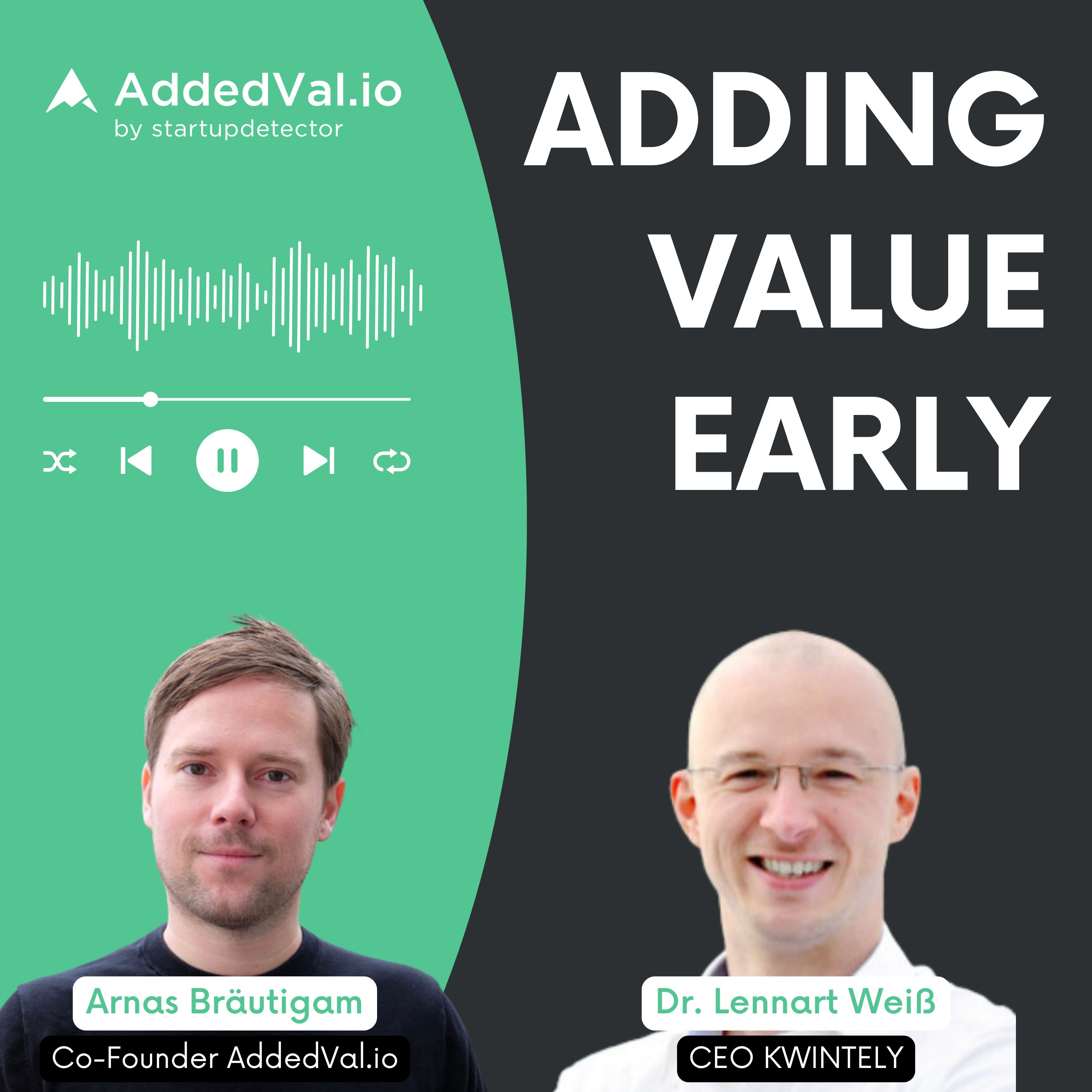 Adding Value Early - über Startups, Fundraising und Growth - mit Arnas Bräutigam von AddedVal.io
