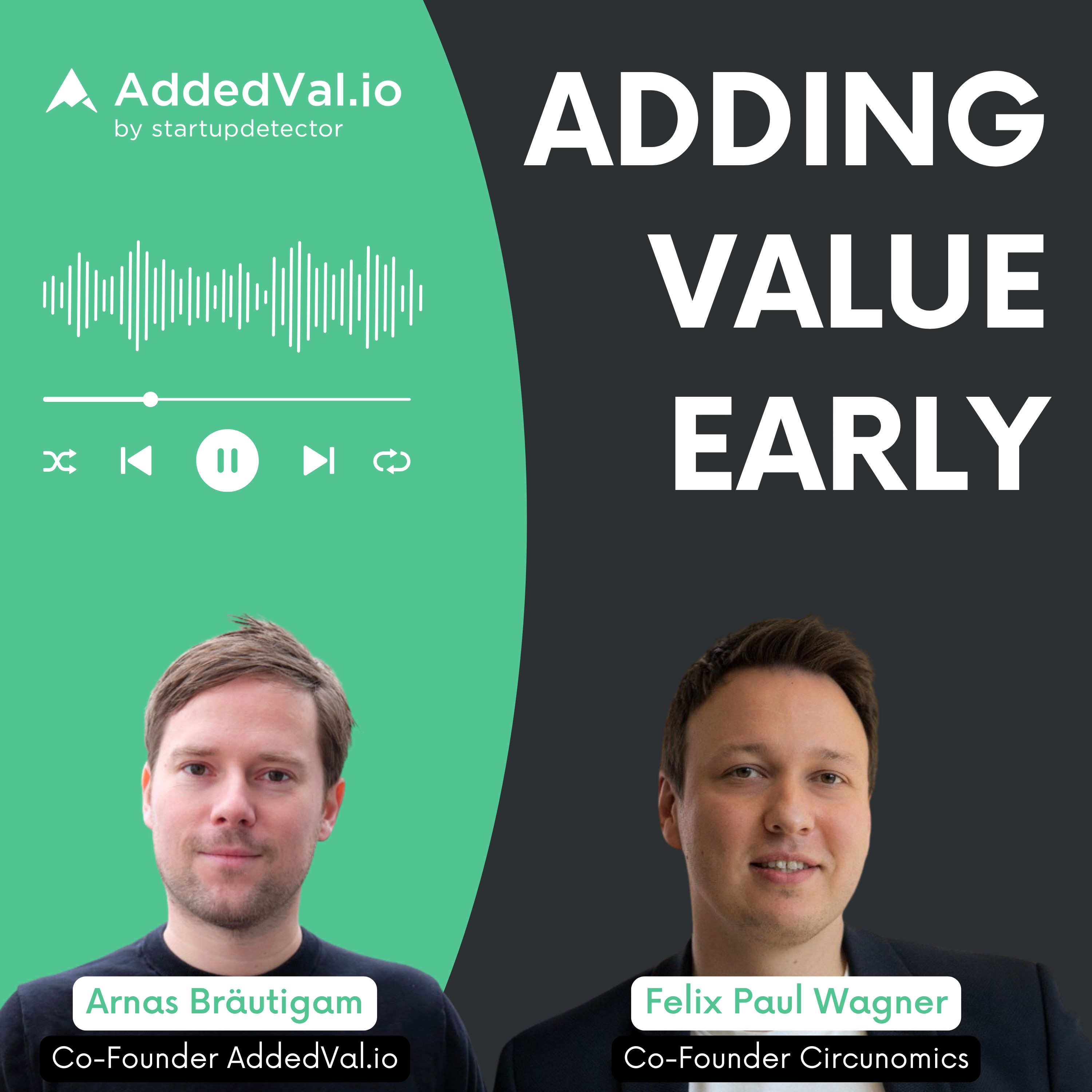 Adding Value Early - über Startups, Fundraising und Growth - mit Arnas Bräutigam von AddedVal.io