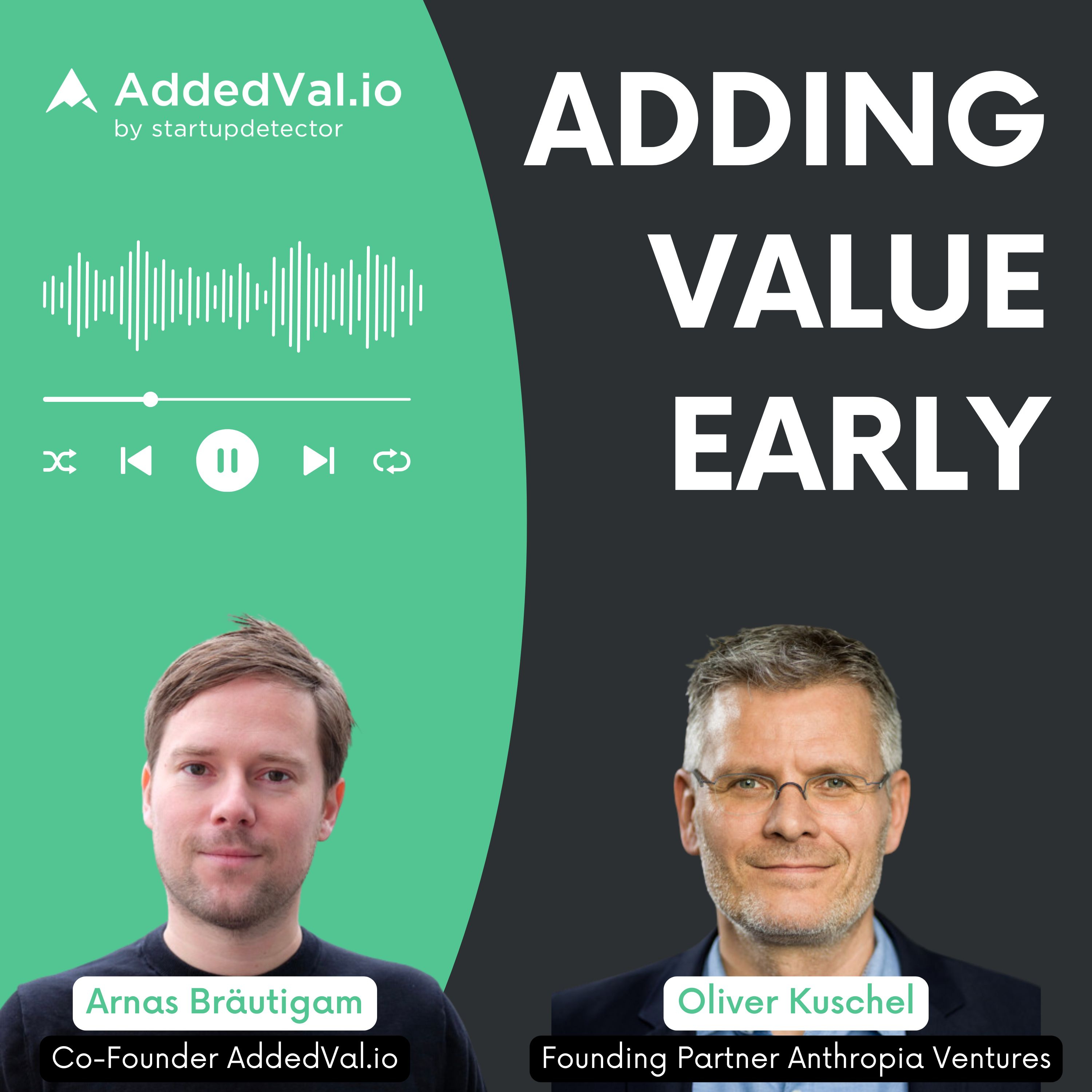 Adding Value Early - über Startups, Fundraising und Growth - mit Arnas Bräutigam von AddedVal.io