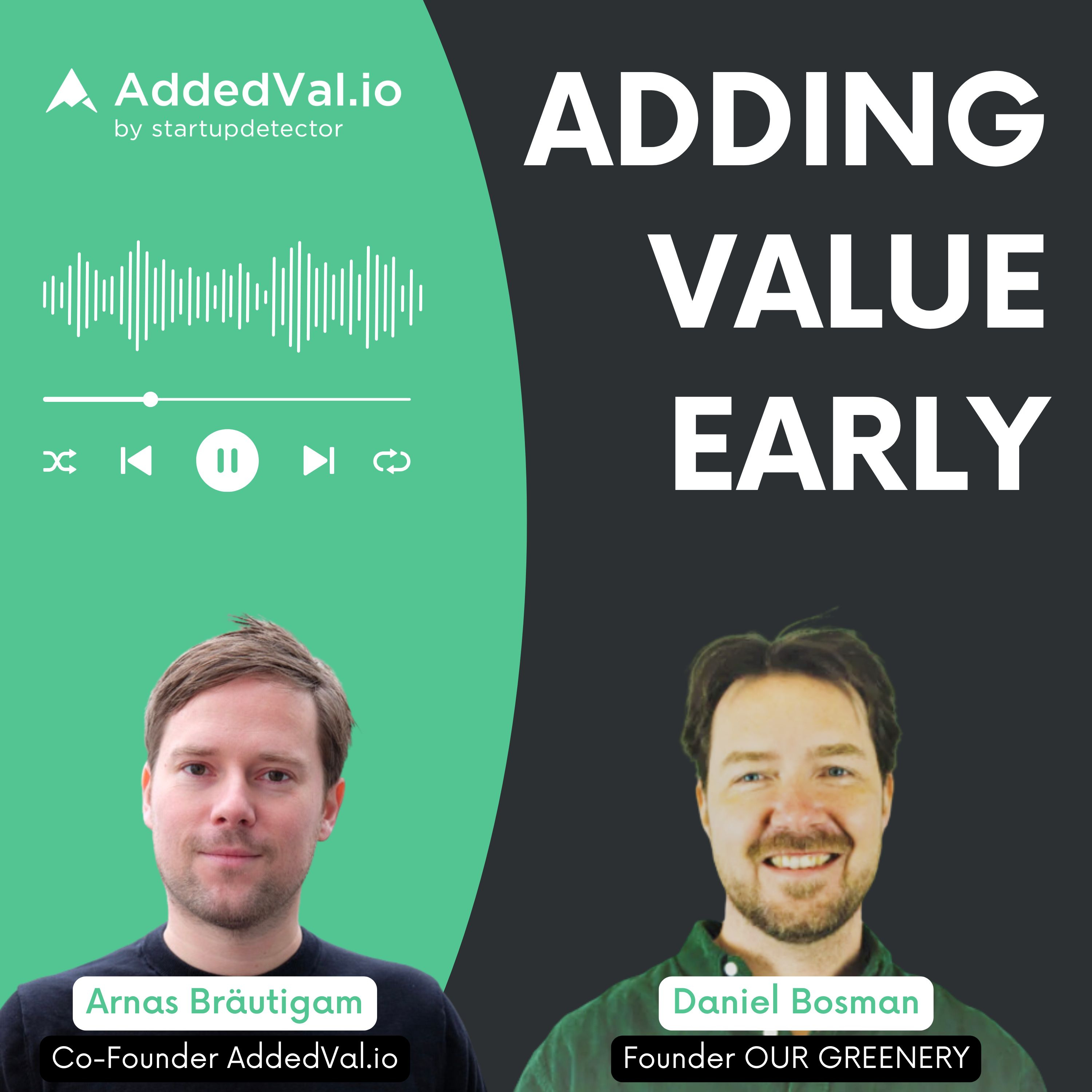 Adding Value Early - über Startups, Fundraising und Growth - mit Arnas Bräutigam von AddedVal.io