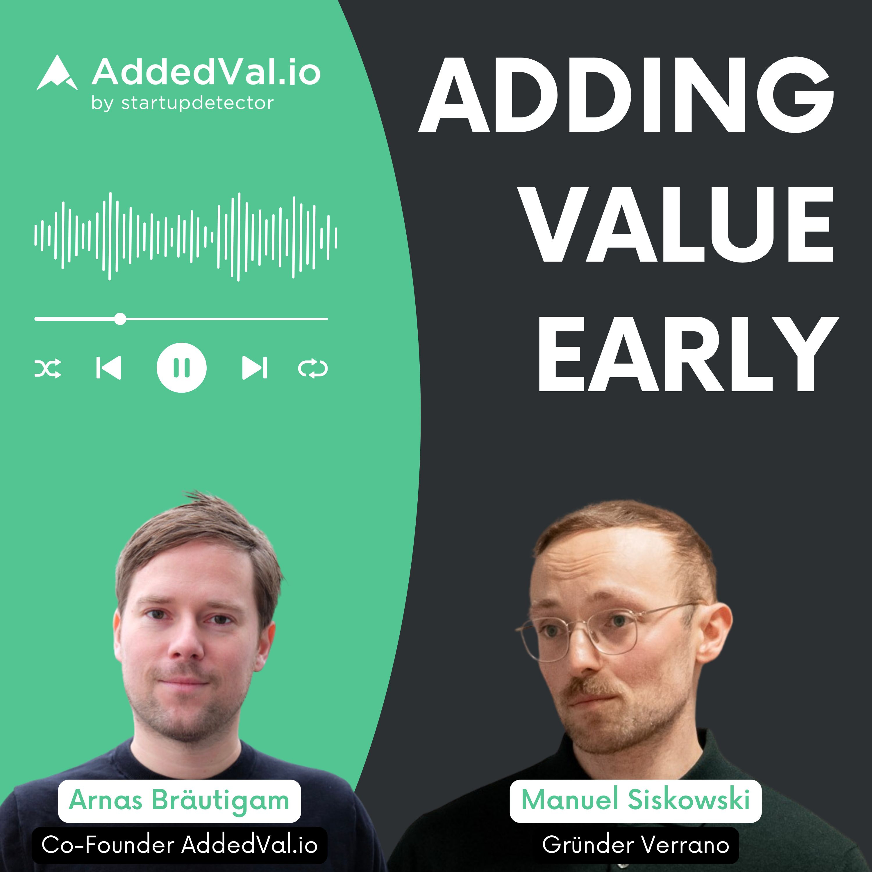 Adding Value Early - über Startups, Fundraising und Growth - mit Arnas Bräutigam von AddedVal.io