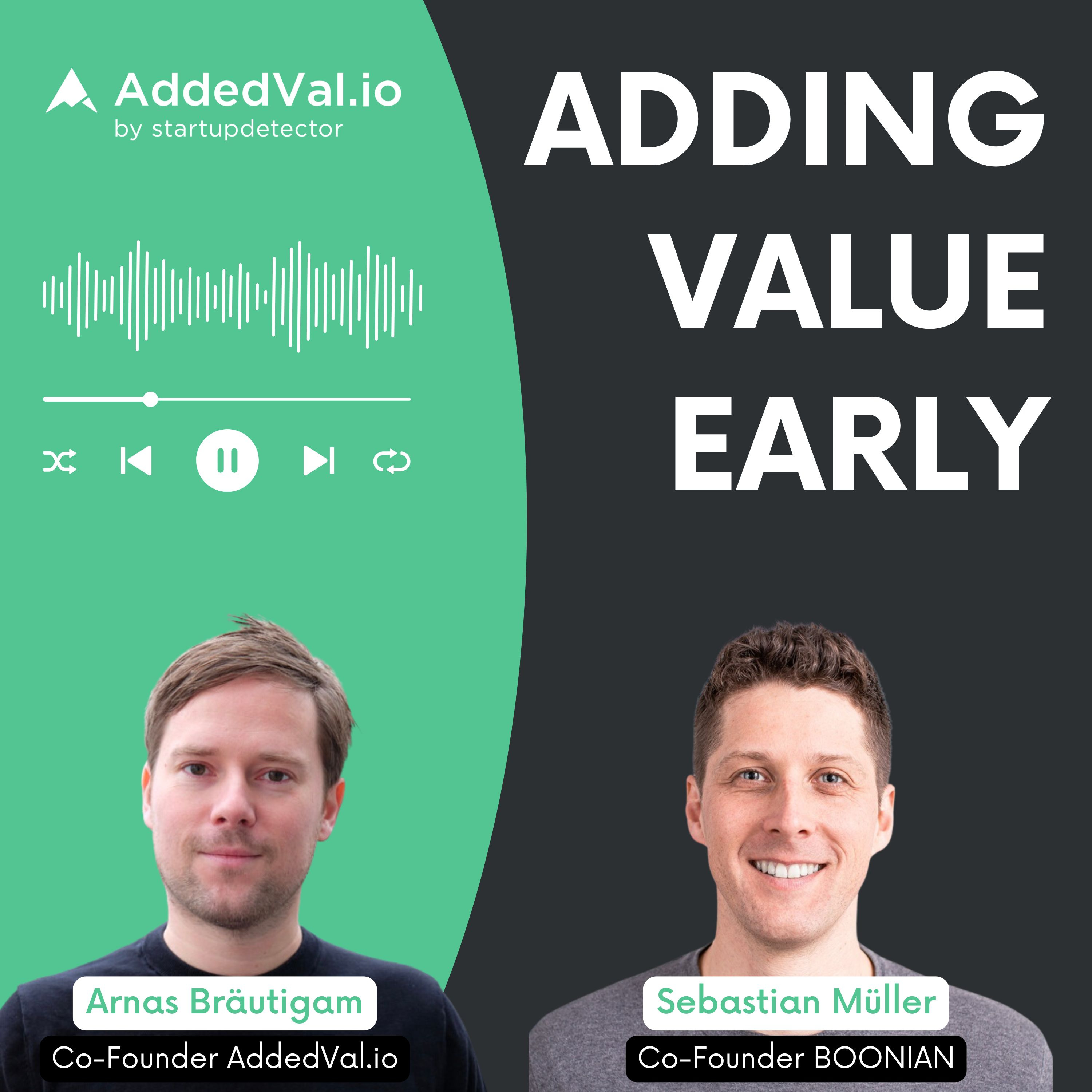 Adding Value Early - über Startups, Fundraising und Growth - mit Arnas Bräutigam von AddedVal.io