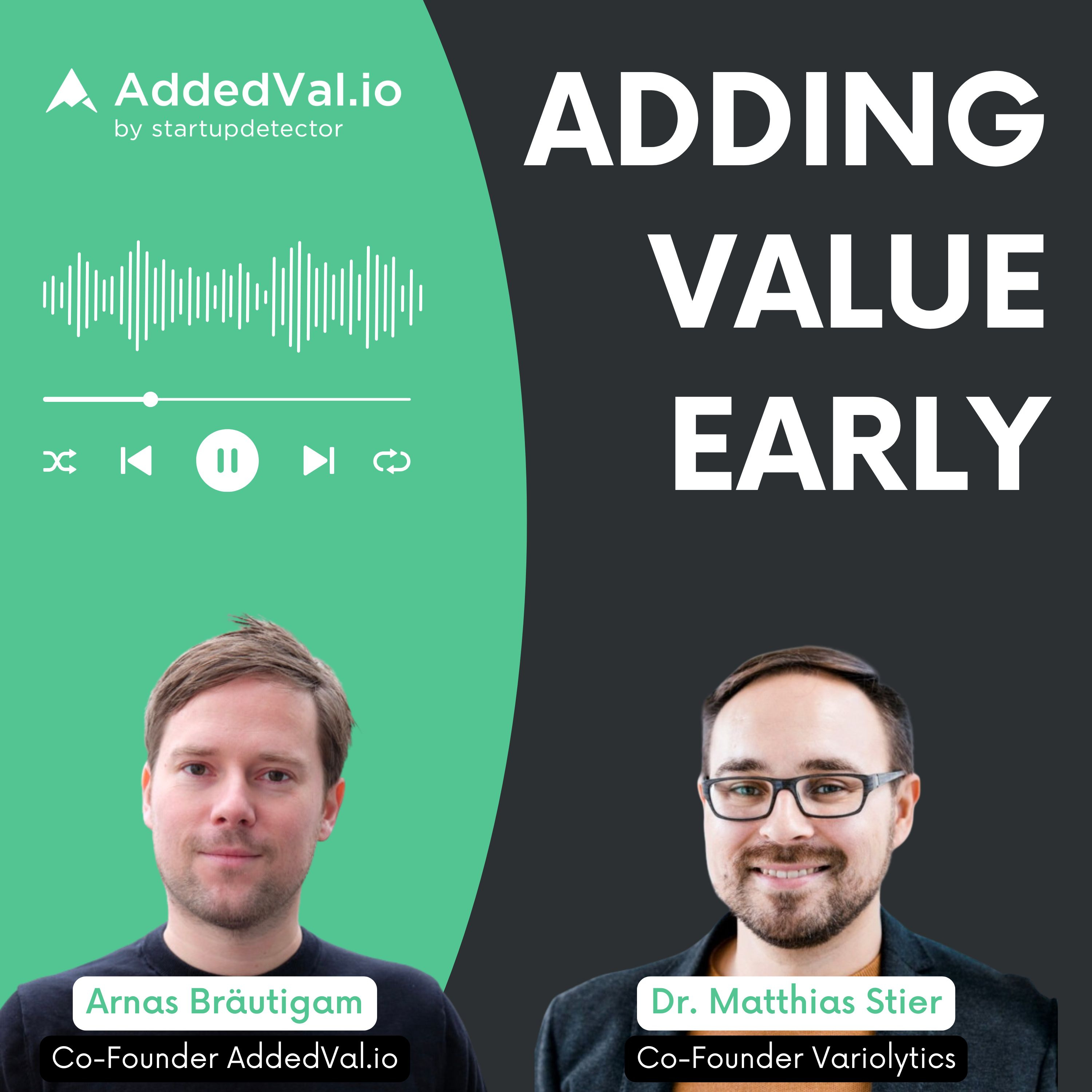 Adding Value Early - über Startups, Fundraising und Growth - mit Arnas Bräutigam von AddedVal.io