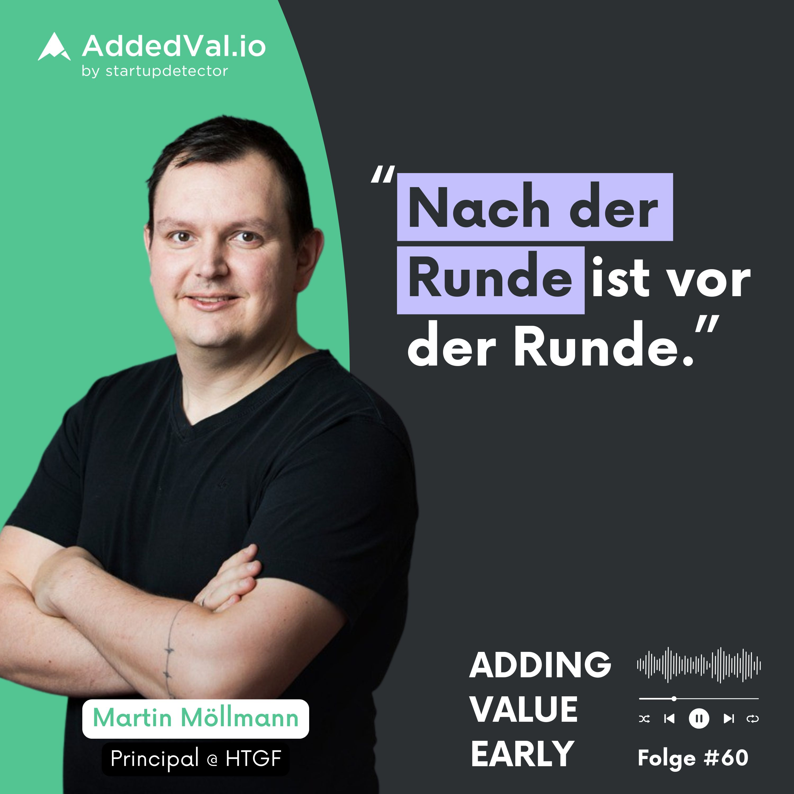 Adding Value Early - über Startups, Fundraising und Growth - mit Arnas Bräutigam von AddedVal.io