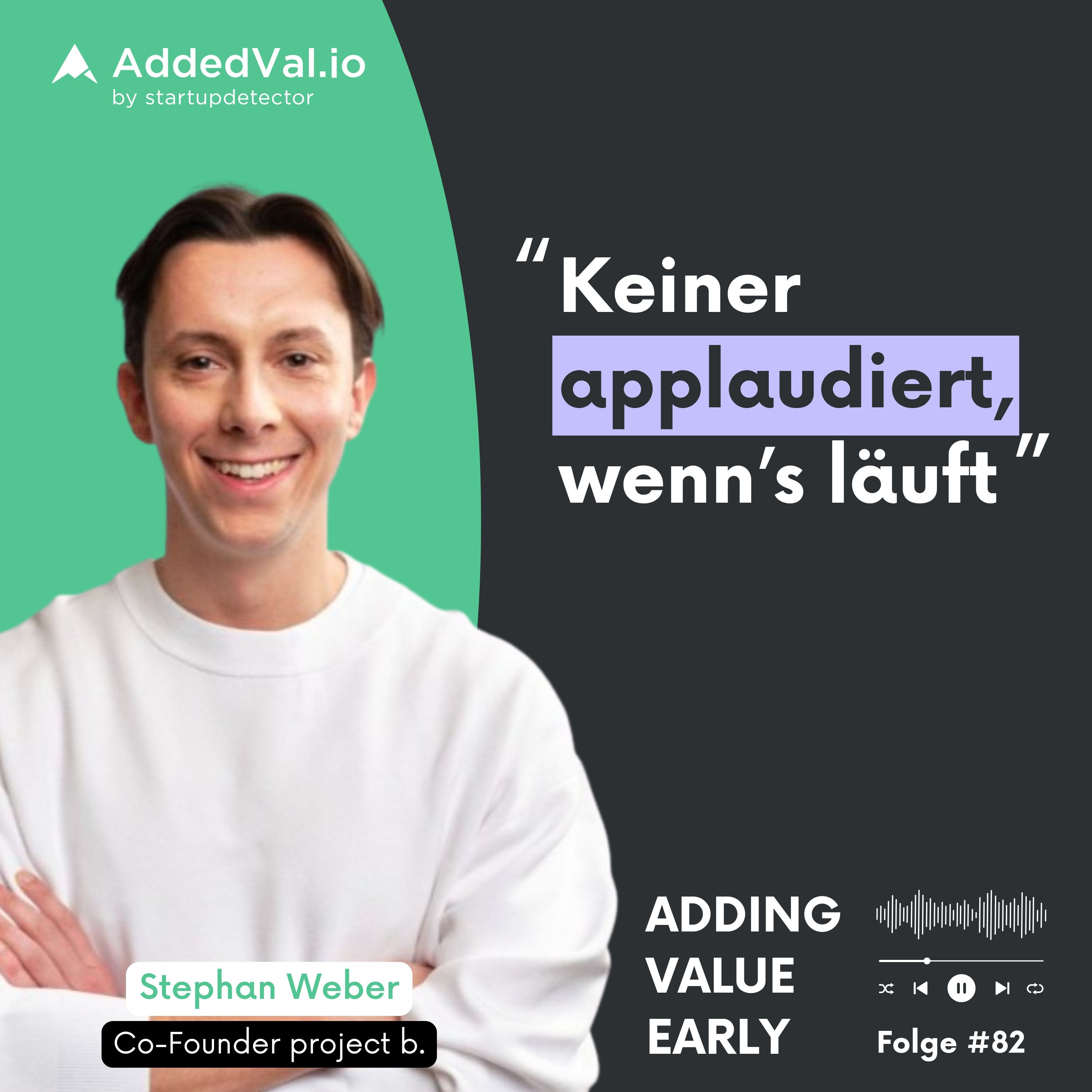 Adding Value Early - über Startups, Fundraising und Growth - mit Arnas Bräutigam von AddedVal.io