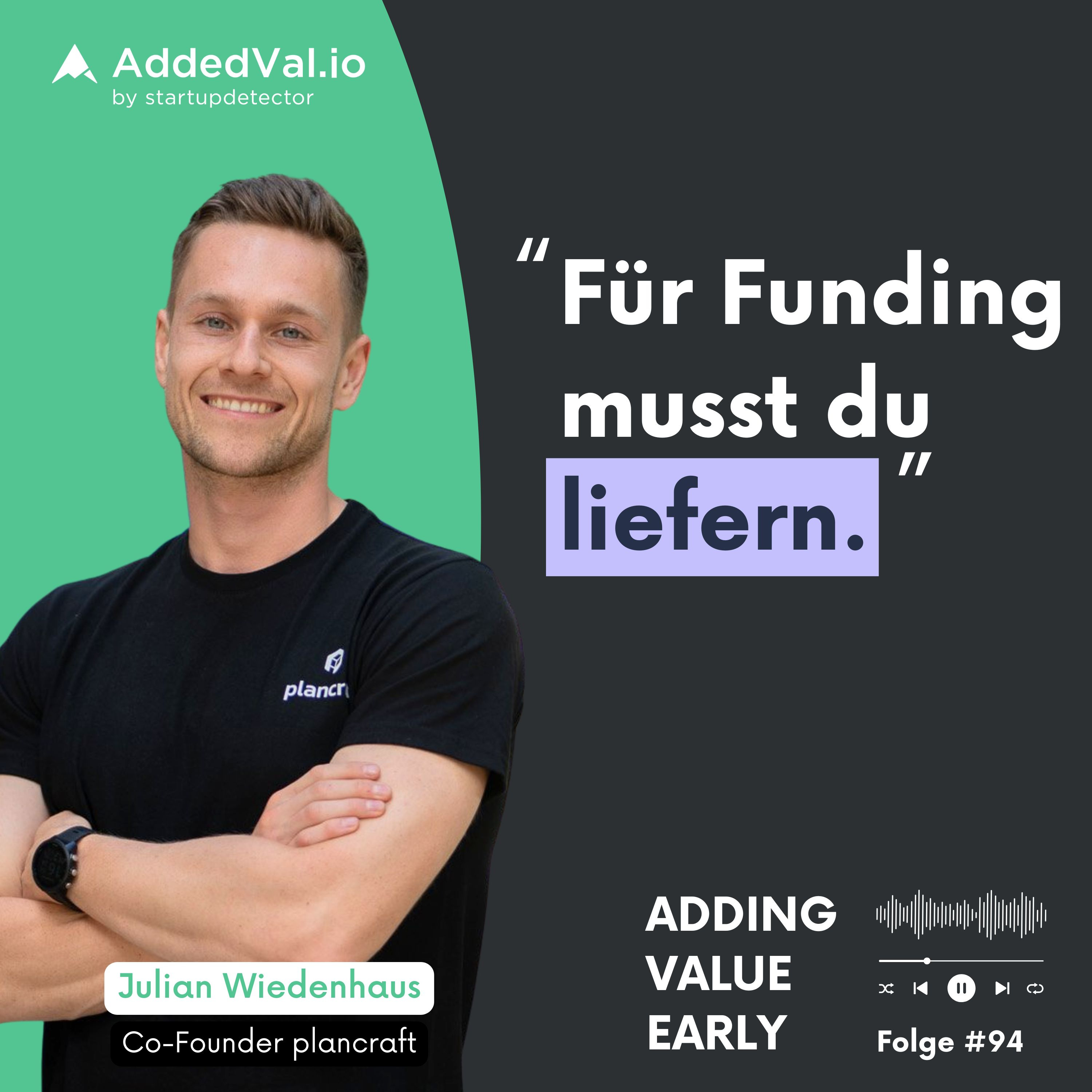94: Wie man für €38 Mio. Investoren überzeugt – Julian Wiedenhaus über mutiges Fundraising