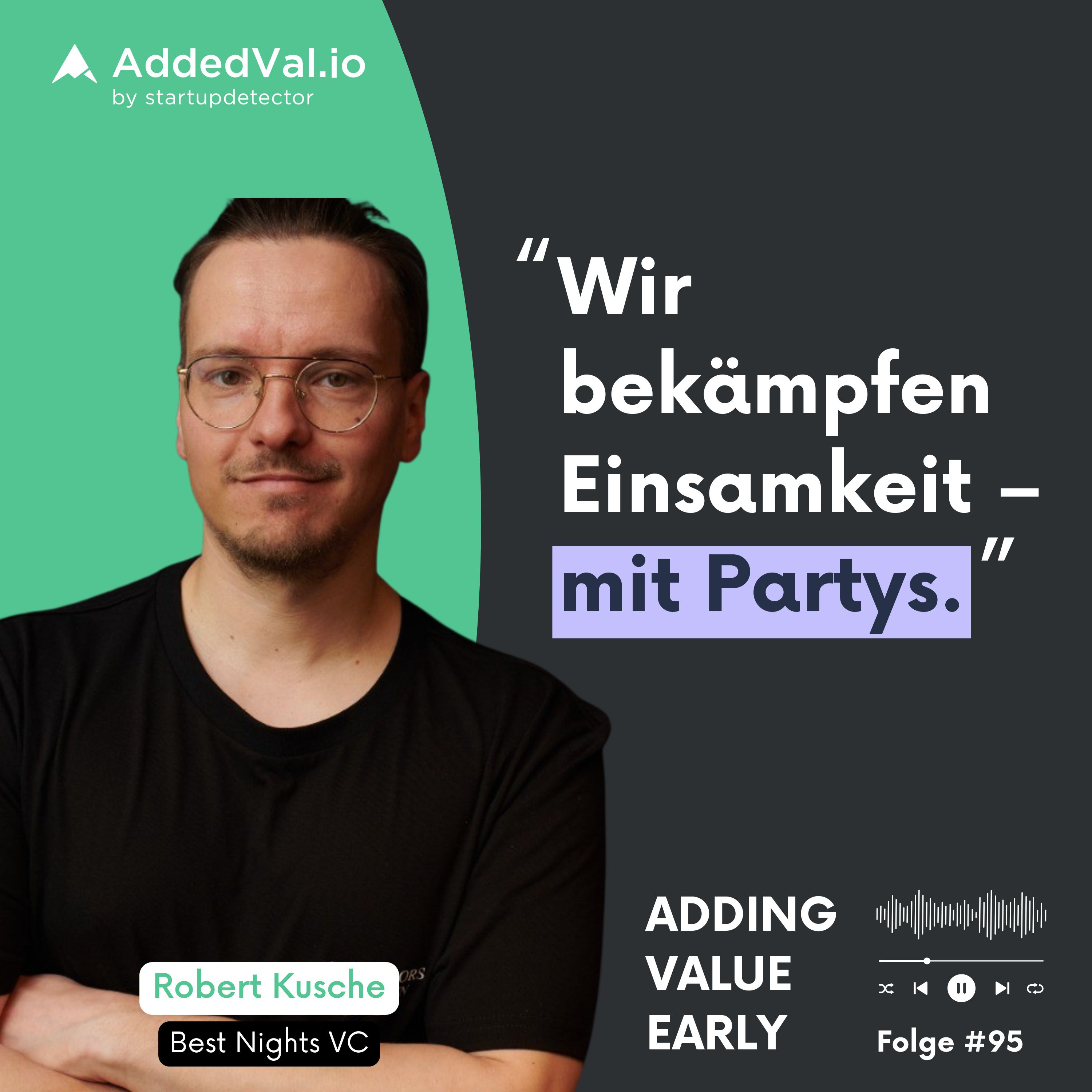 95: Venture Capital mit Vibe – Robert Kusche über Investments, die verbinden episode artwork