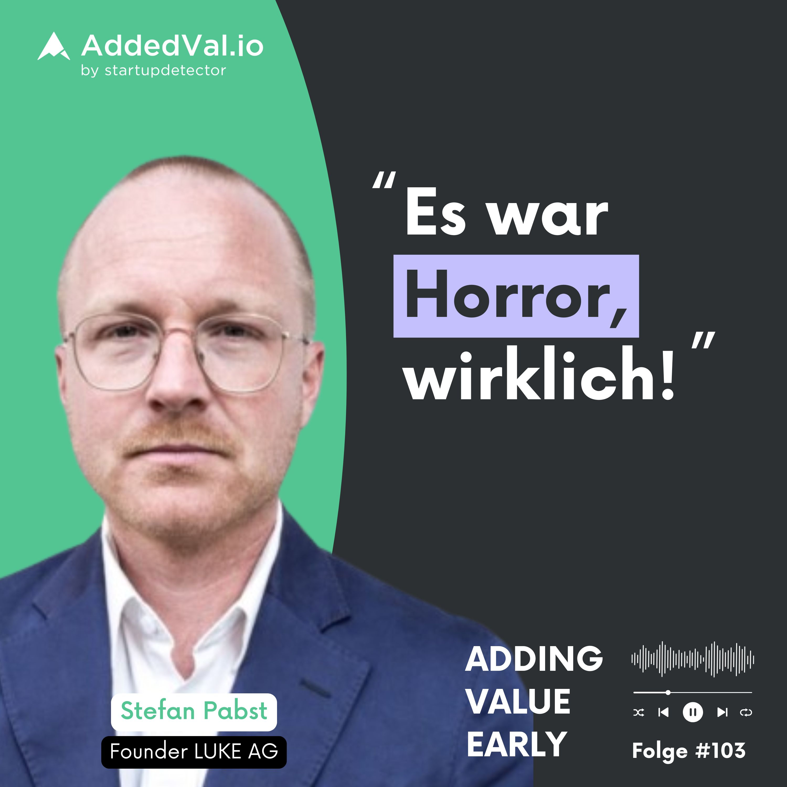 103: Kein Geld, kein Produkt – Stefan Pabst über Startup-Überleben episode artwork