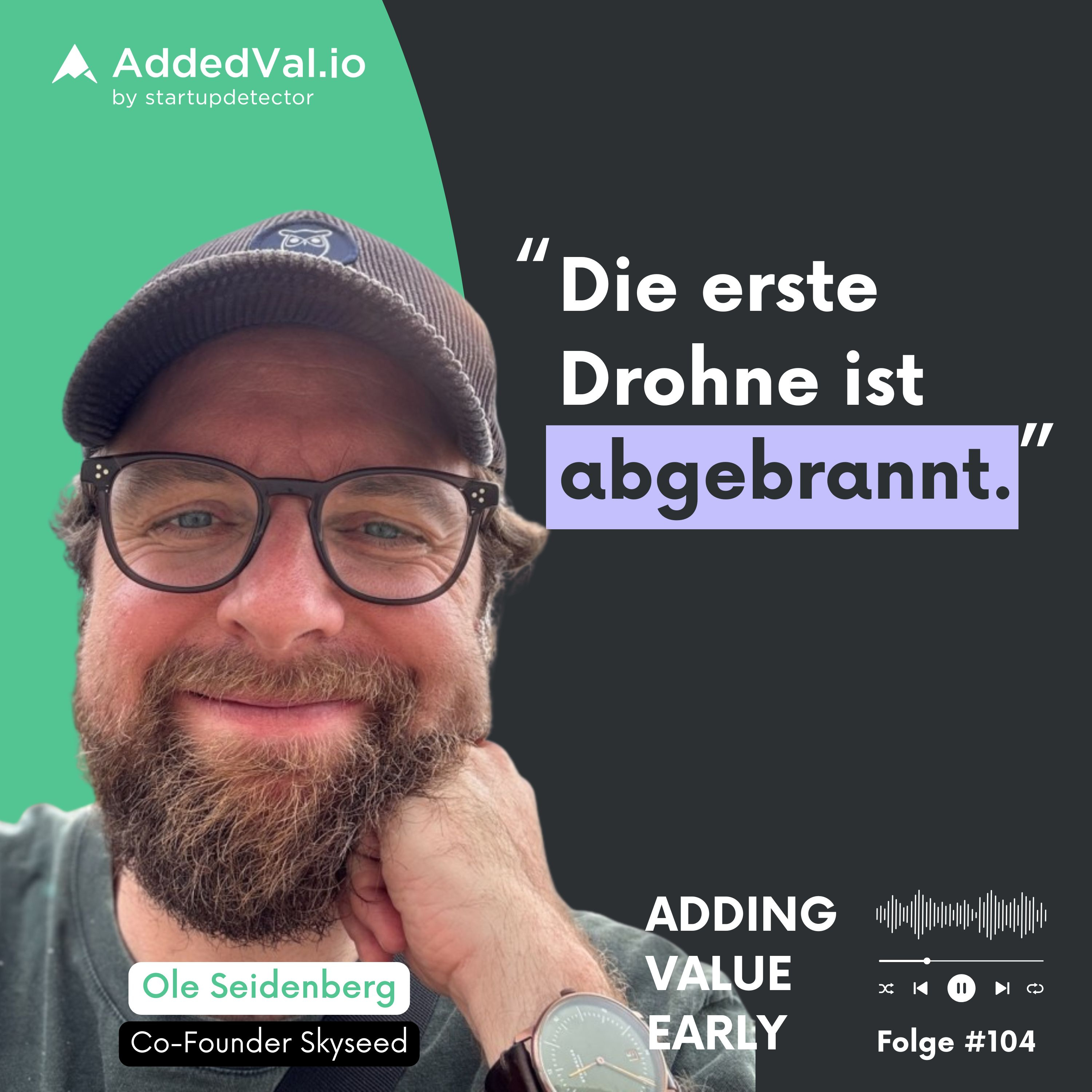 104: Erst Absturz, dann Durchbruch – Ole Seidenberg über Skyseeds Anfänge als Hardware-Impact-Startup episode artwork