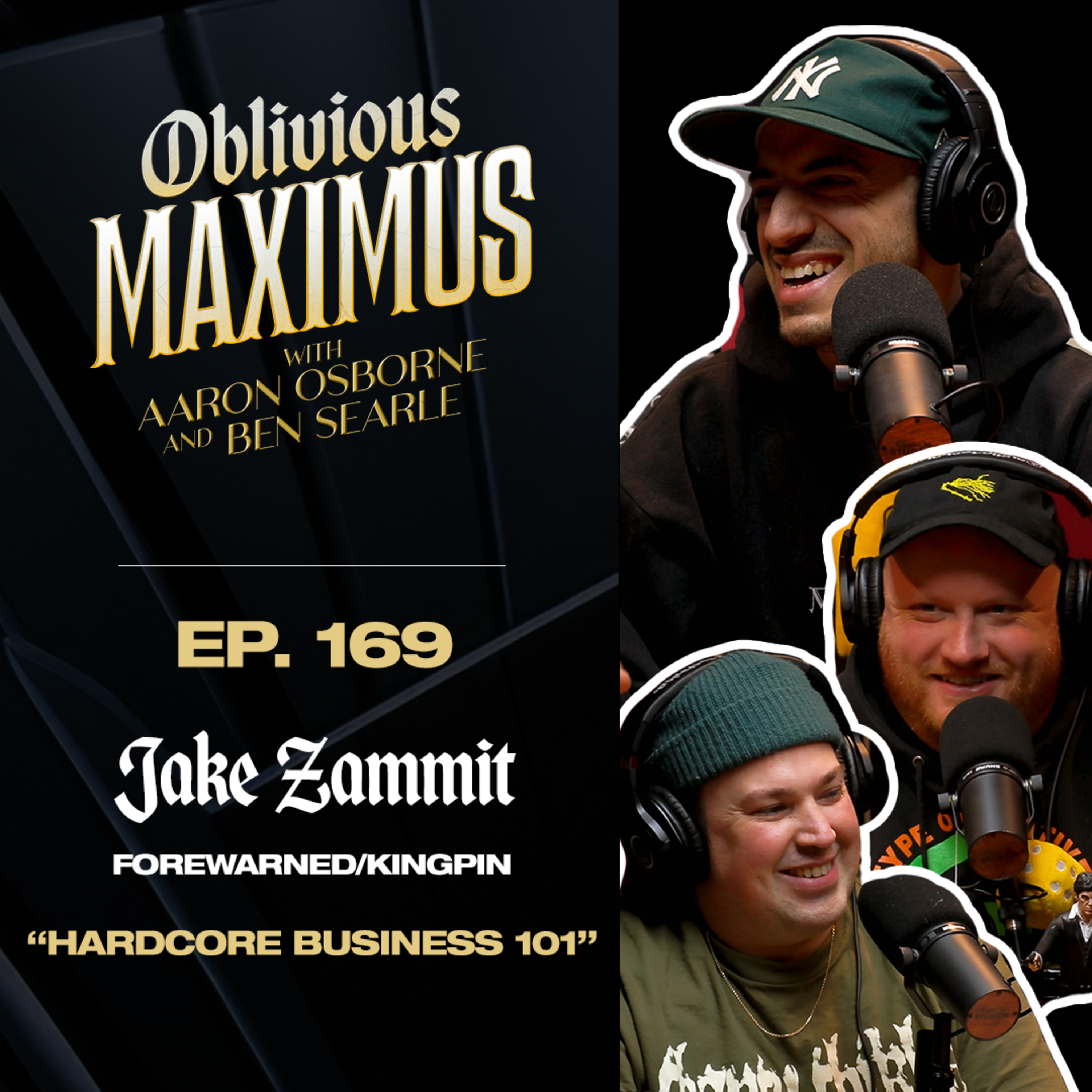 Hardcore Business 101 w/ Jake Zammit (Forewarned, Kingpin) - Episode 169 episode artwork
