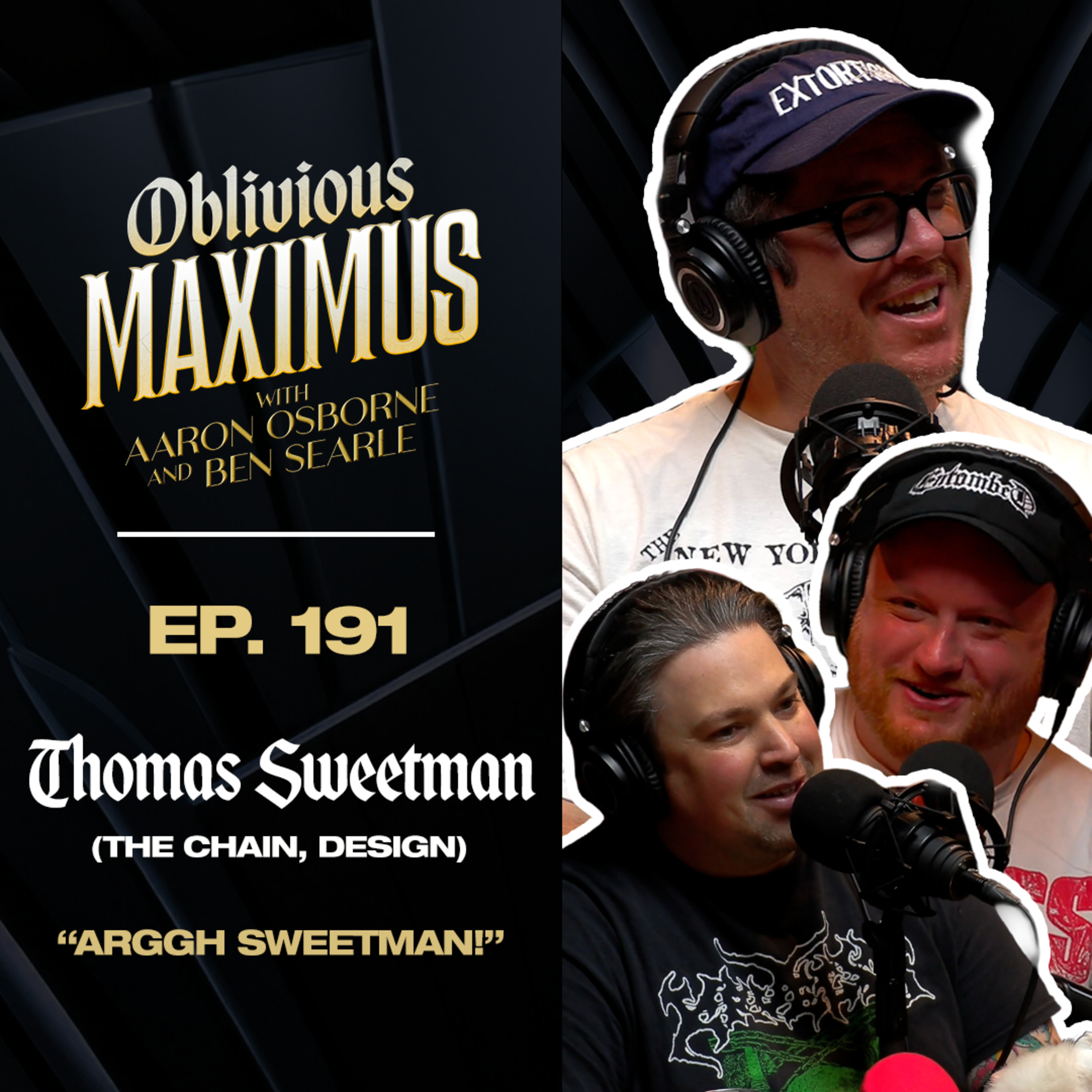 ARGGH SWEETMAN! w/ Thomas Sweetman (The Chain, Designer) - Episode 191 episode artwork