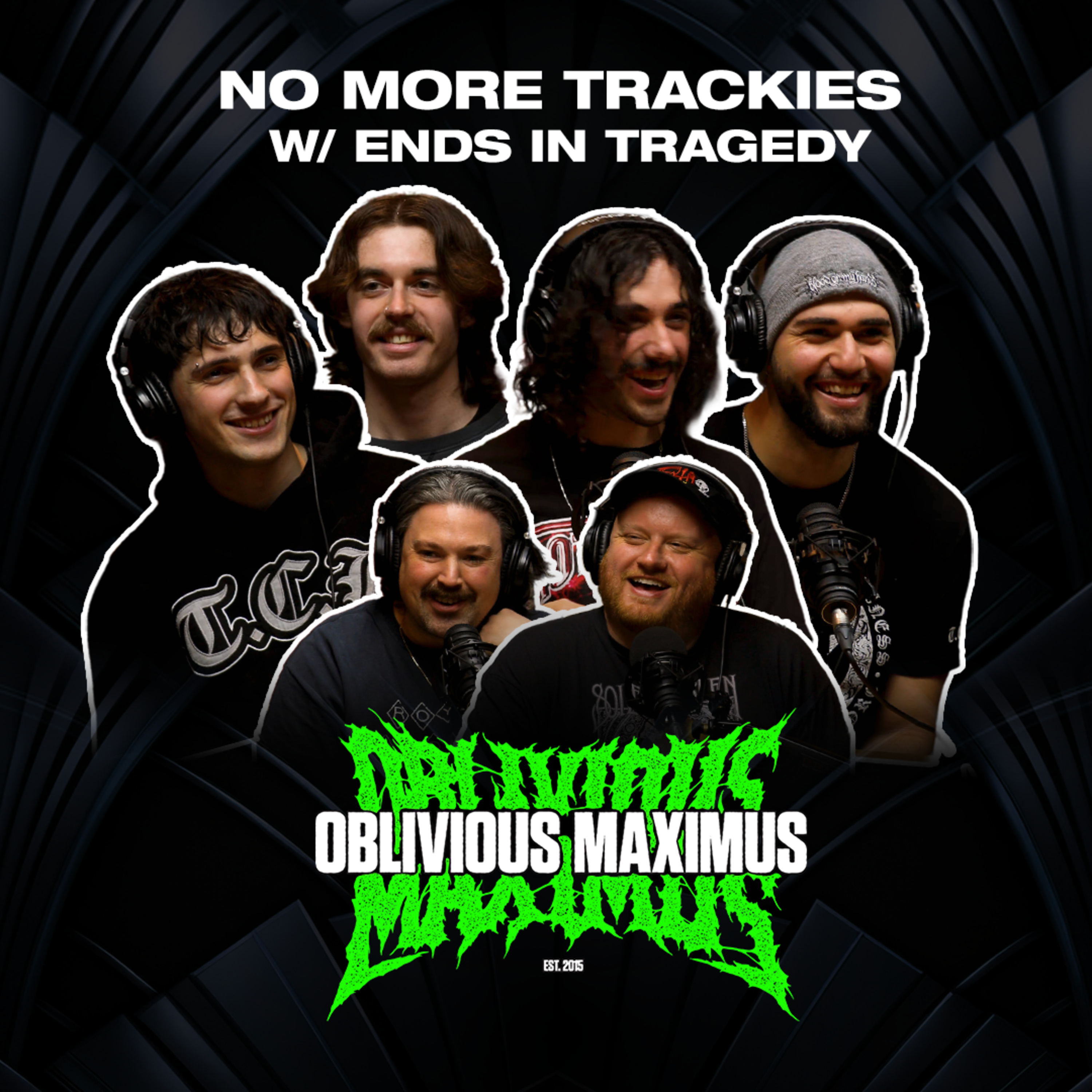 No More Trackies w/ Ends in Tragedy - Episode 216 episode artwork