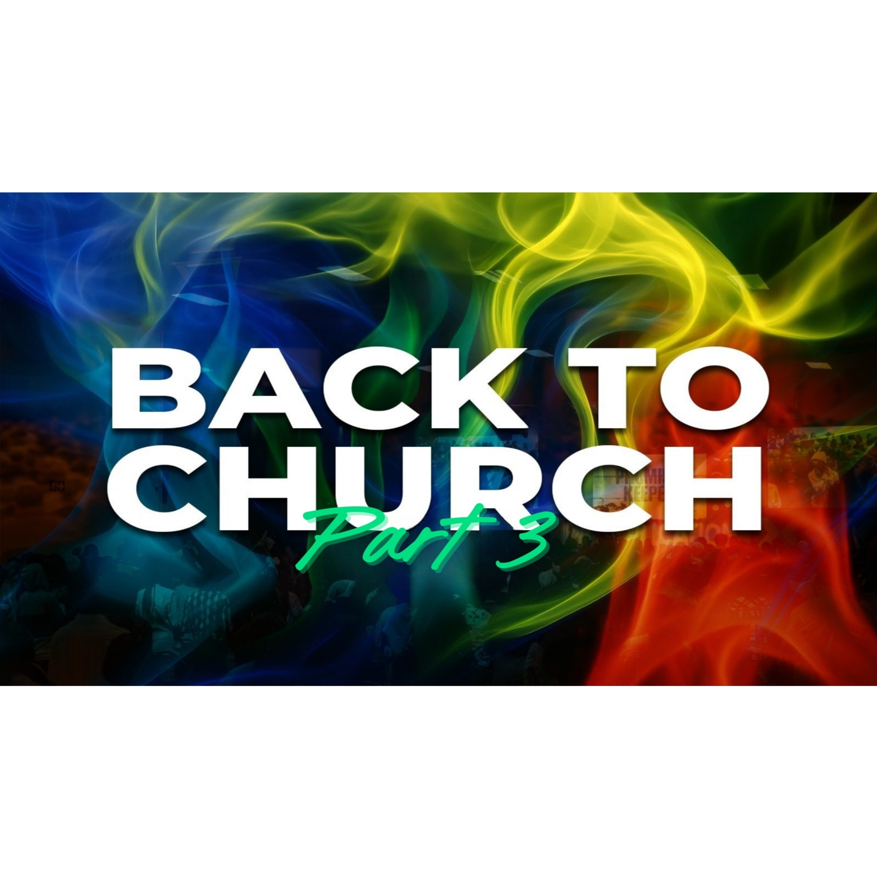 Back to Church - Part 3 episode artwork