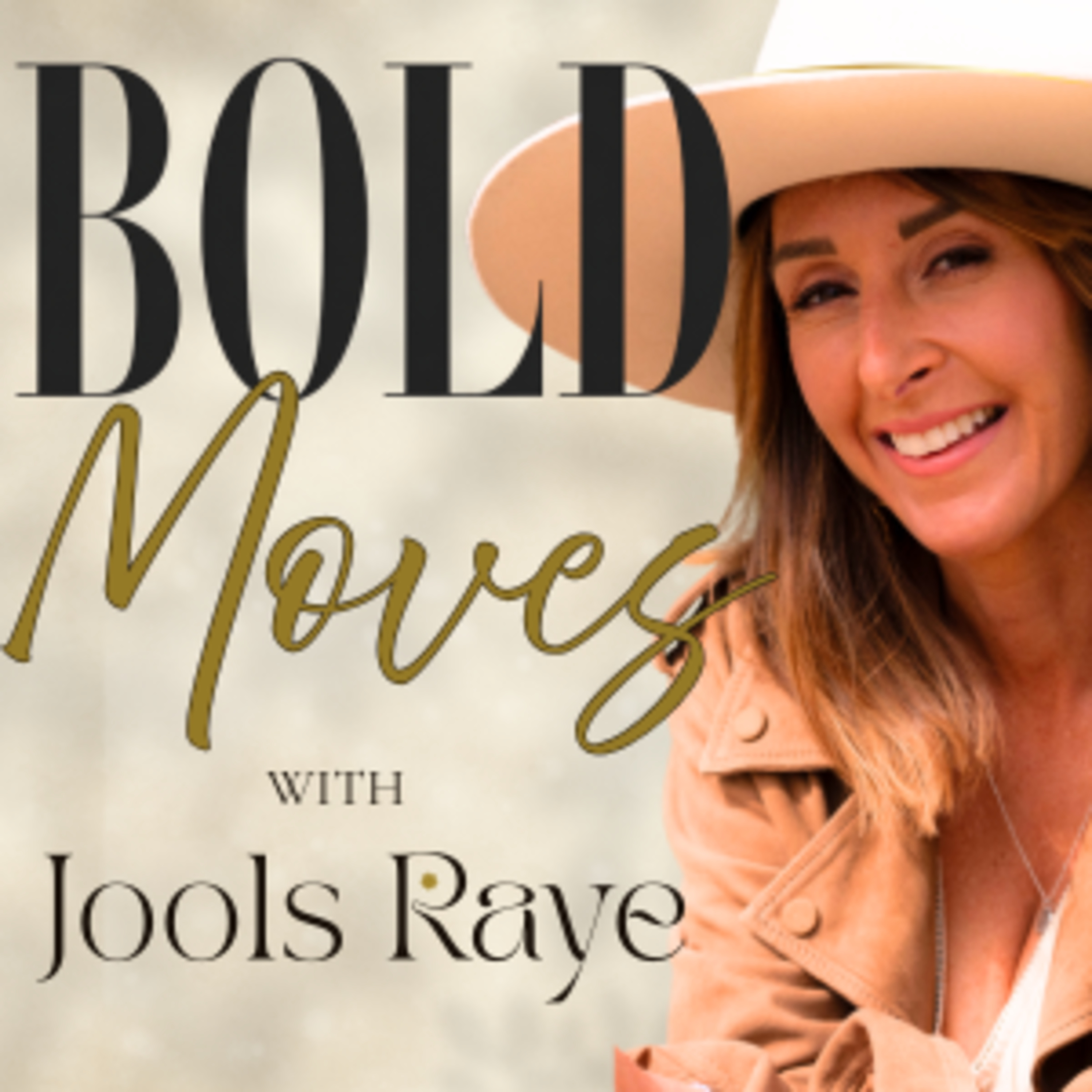 Bold Moves with Jools Raye