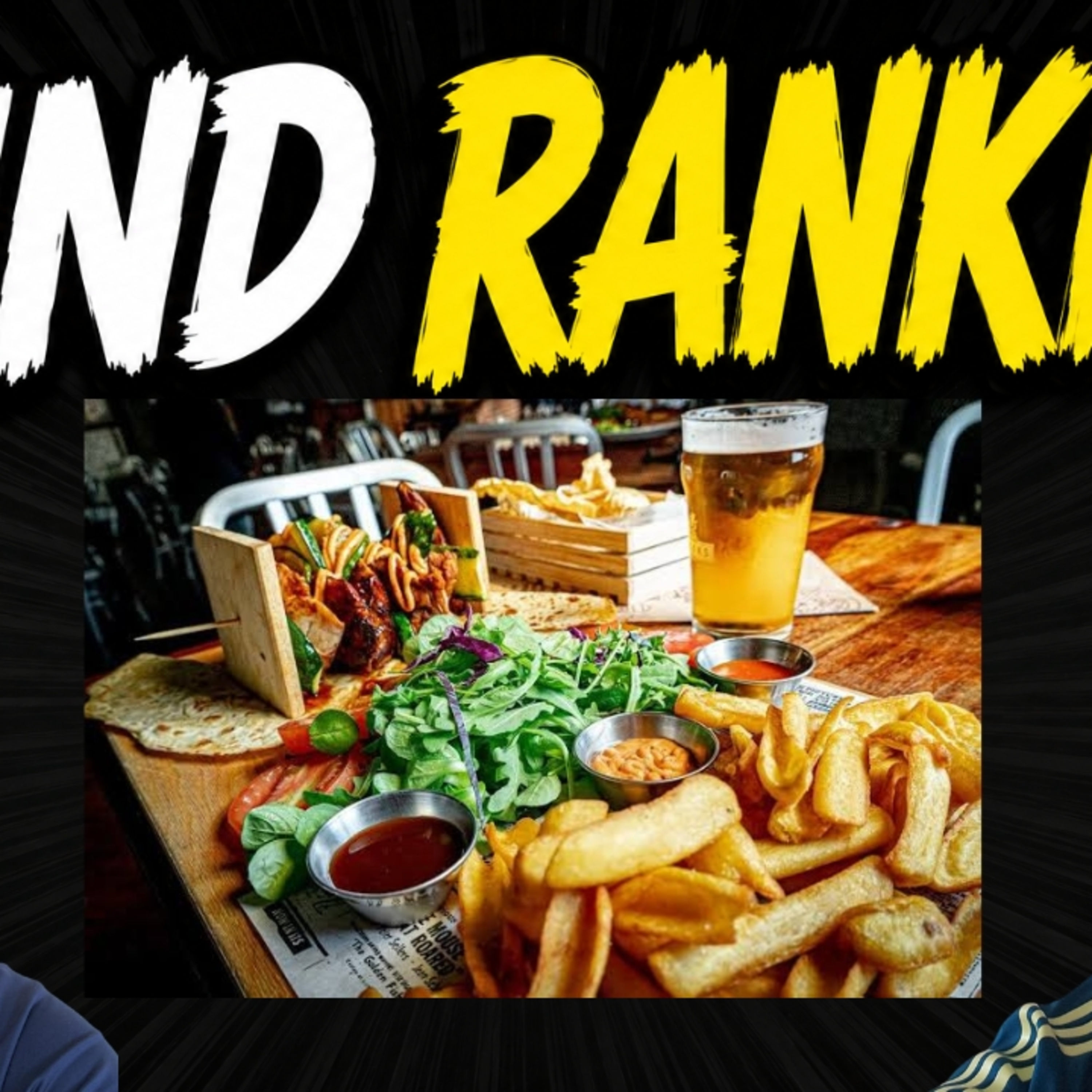 Blind Ranking British Pub Grub | Goodfellerz Podcast episode artwork