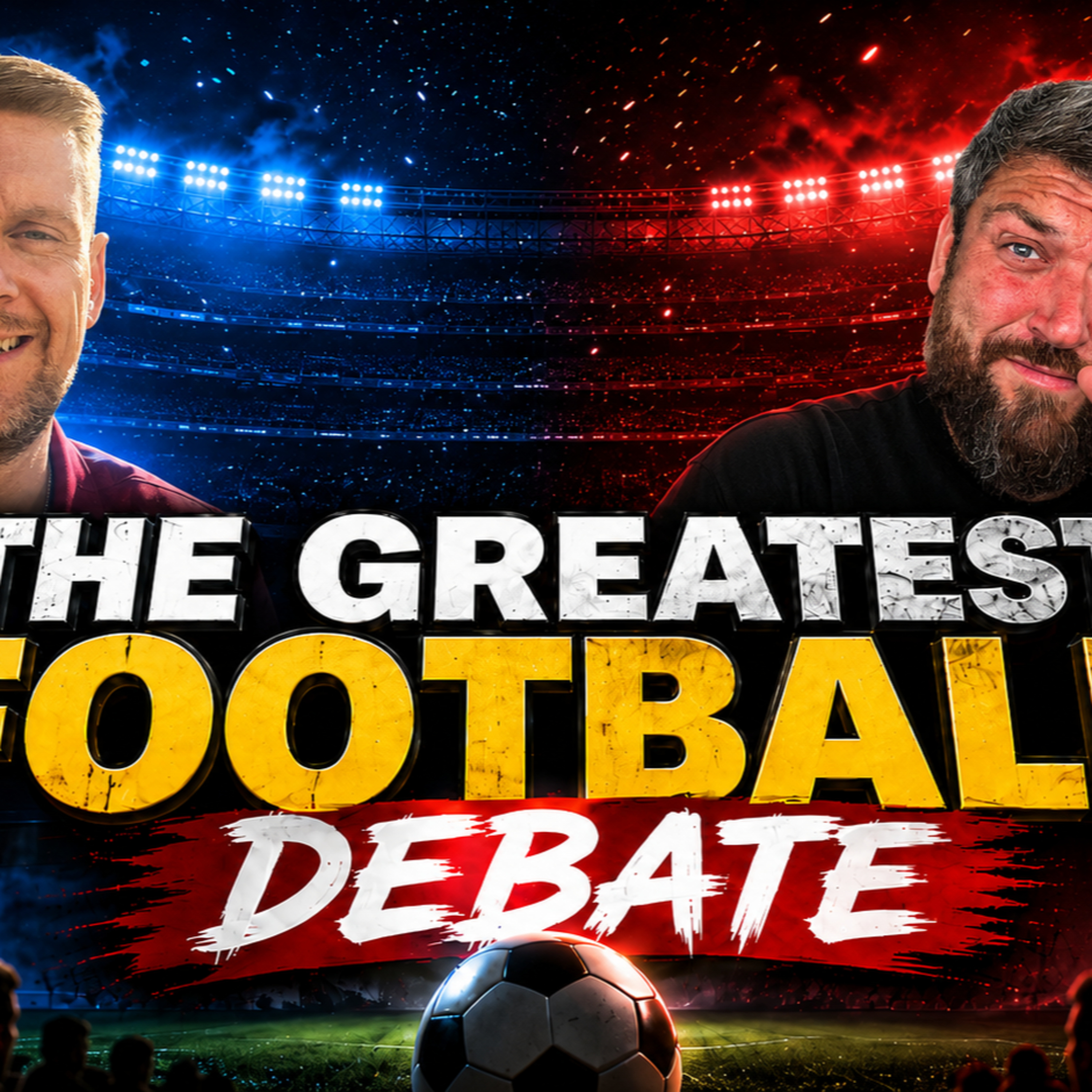 The Greatest Football Team EVER? ⚽ Messi, Ronaldo & The Ultimate Football Debate | Goodfellerz episode artwork