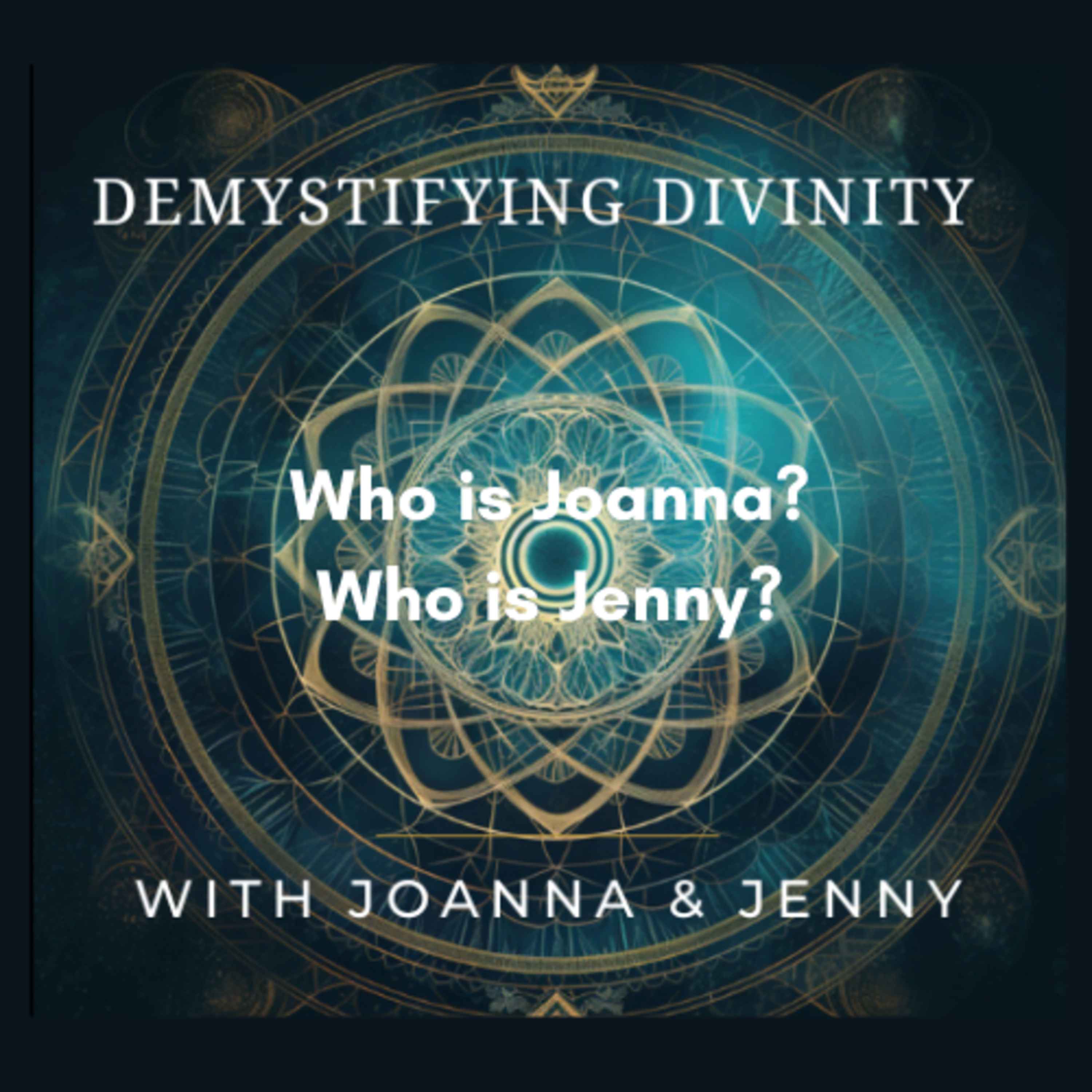 Who Is Joanna? Who Is Jenny? The Origin Stories Behind Demystifying Divinity episode artwork