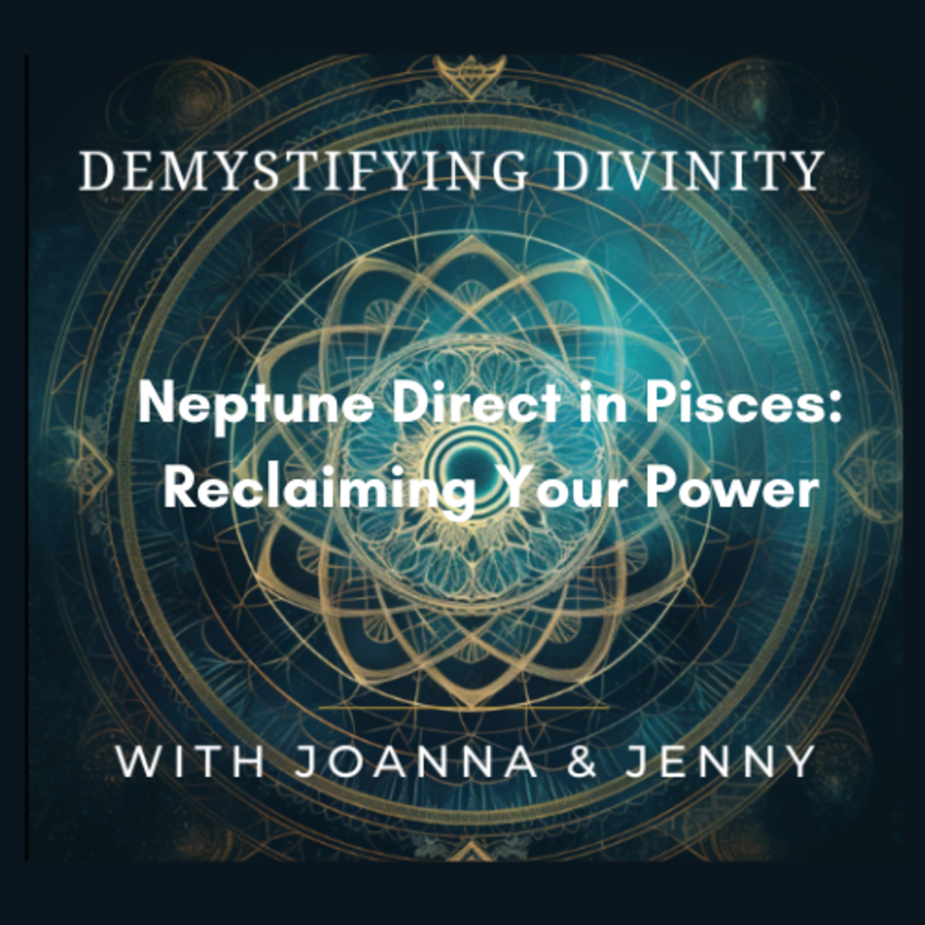 Neptune Direct in Pisces: Spiritual Disillusionment, Inner Truth & Reclaiming Your Power episode artwork