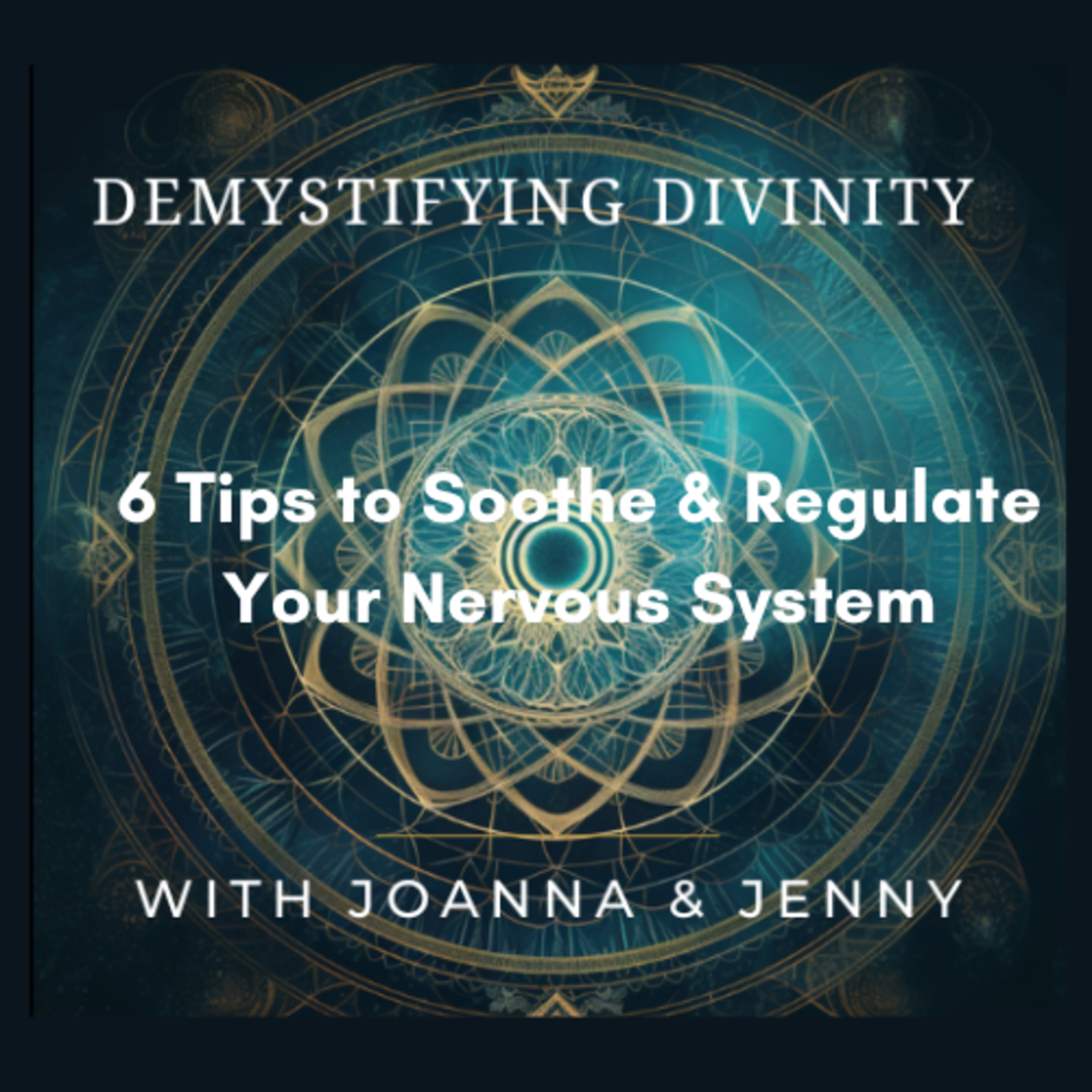 6 Tips to Soothe & Regulate Your Nervous System