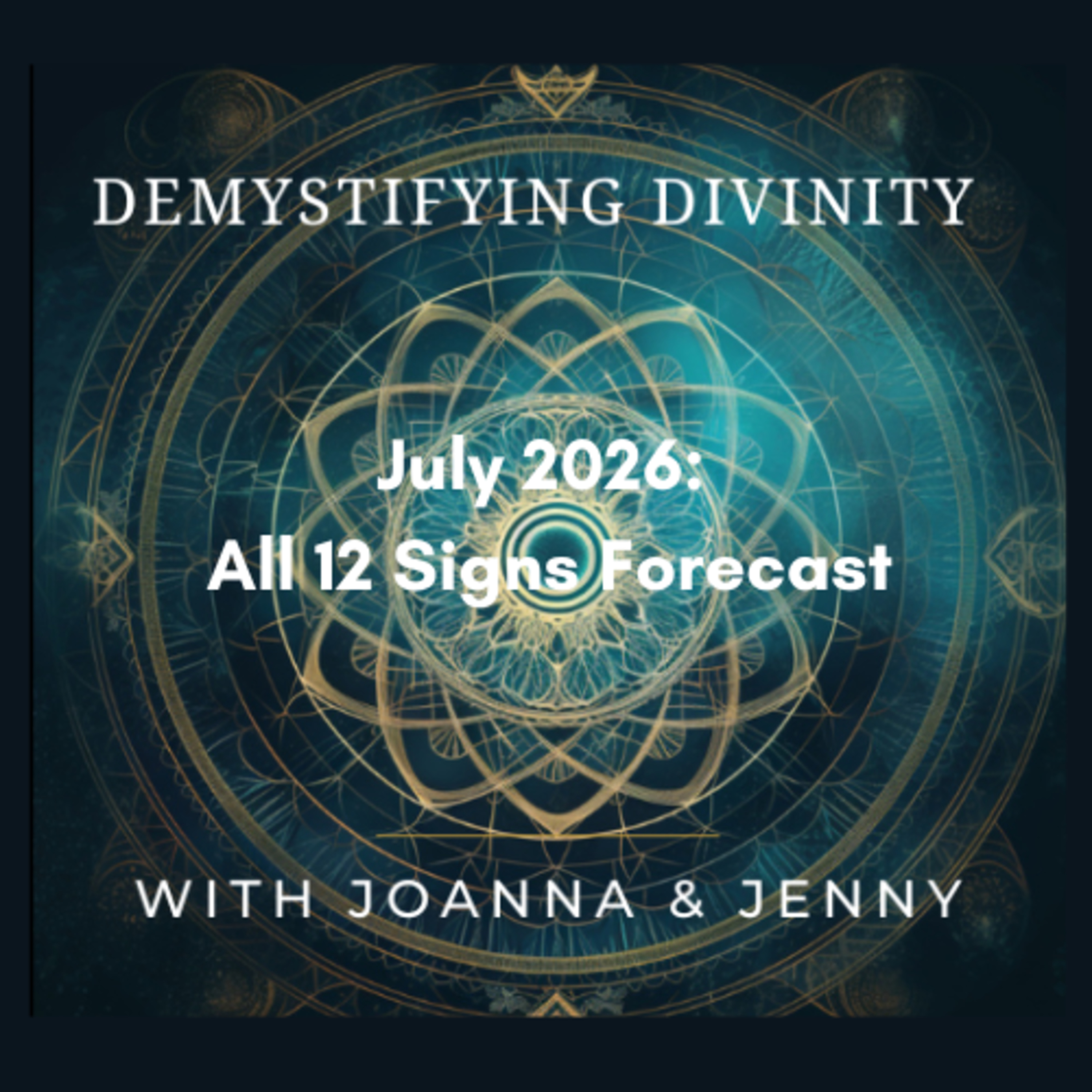 July 2026 Energy Deep Dive: All 12 Signs Forecast episode artwork