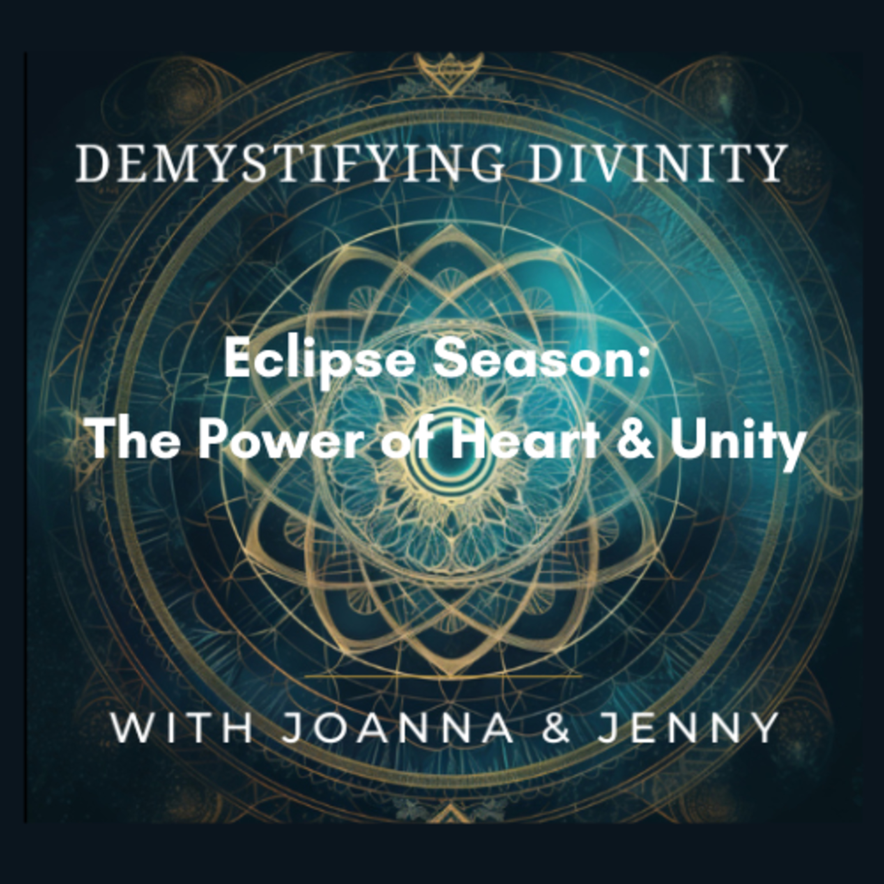 Eclipse Season: The Power of Heart and Unity in Challenging Times episode artwork