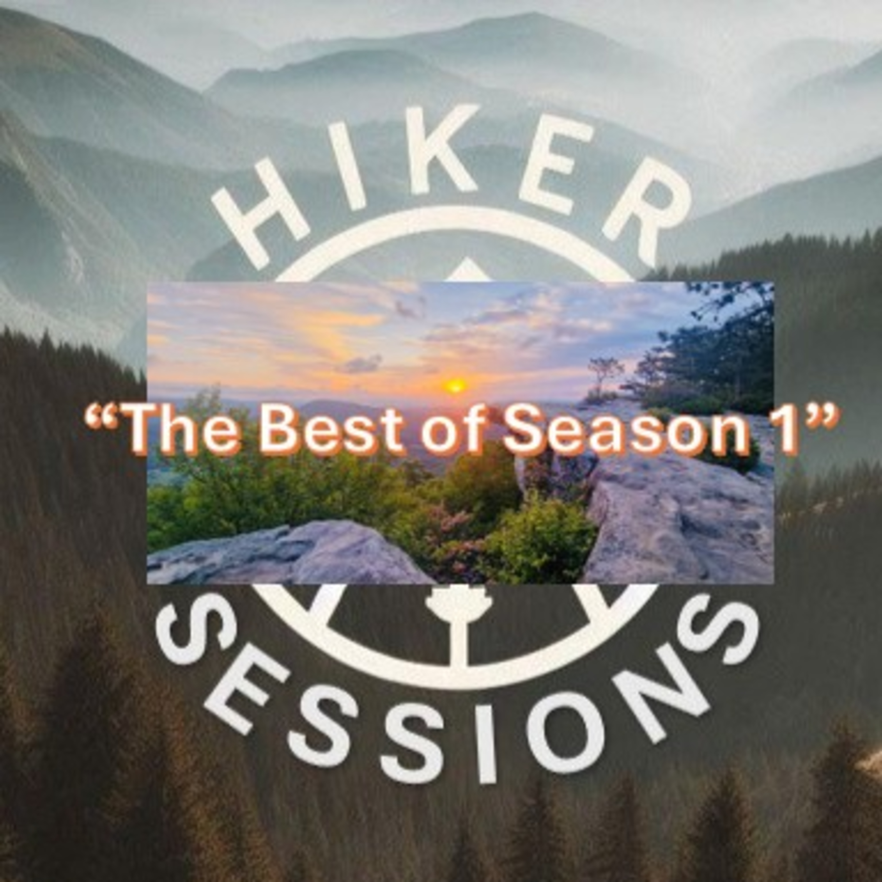 Hiker Sessions – “The Best of Season 1”