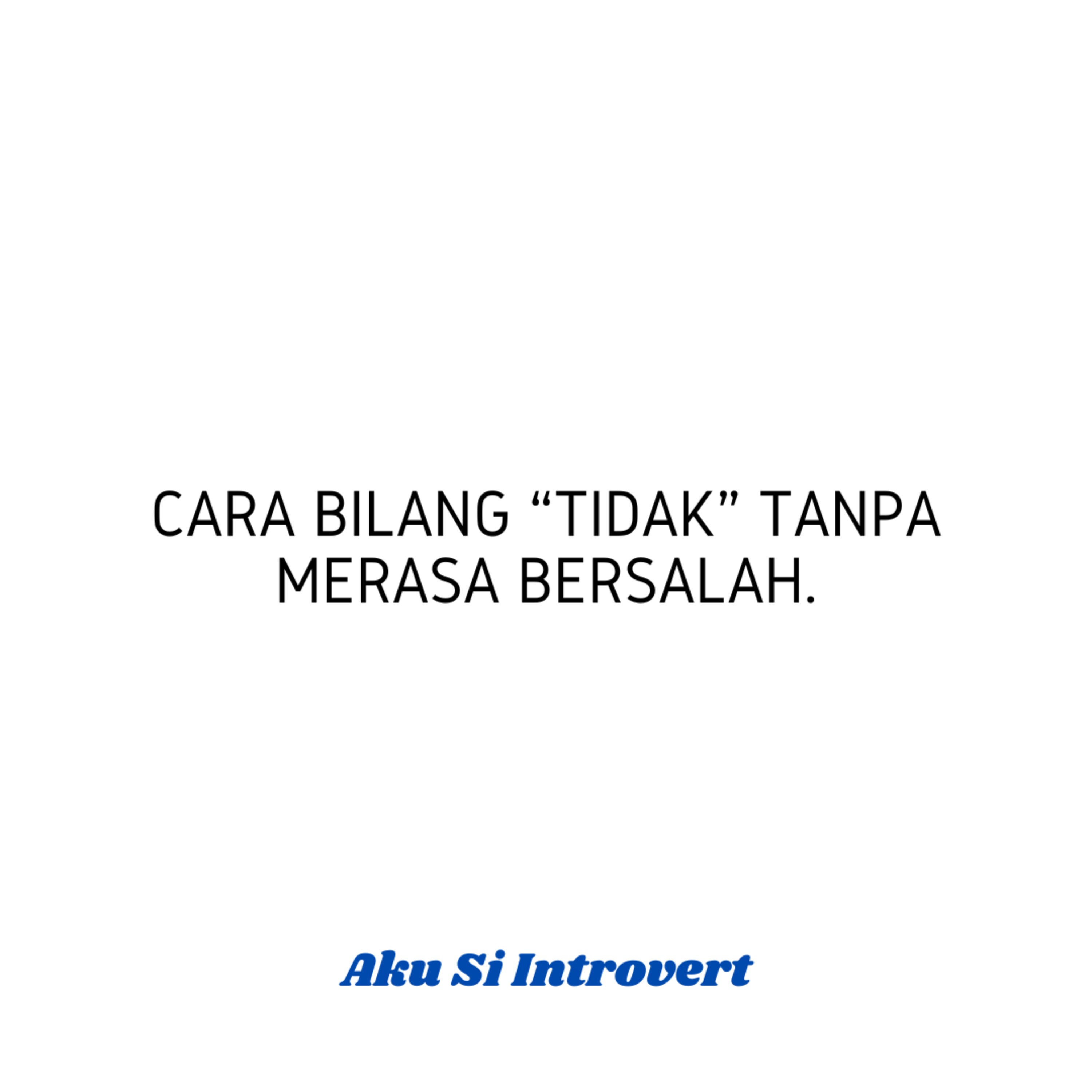 Cara bilang tidak tanpa merasa bersalah