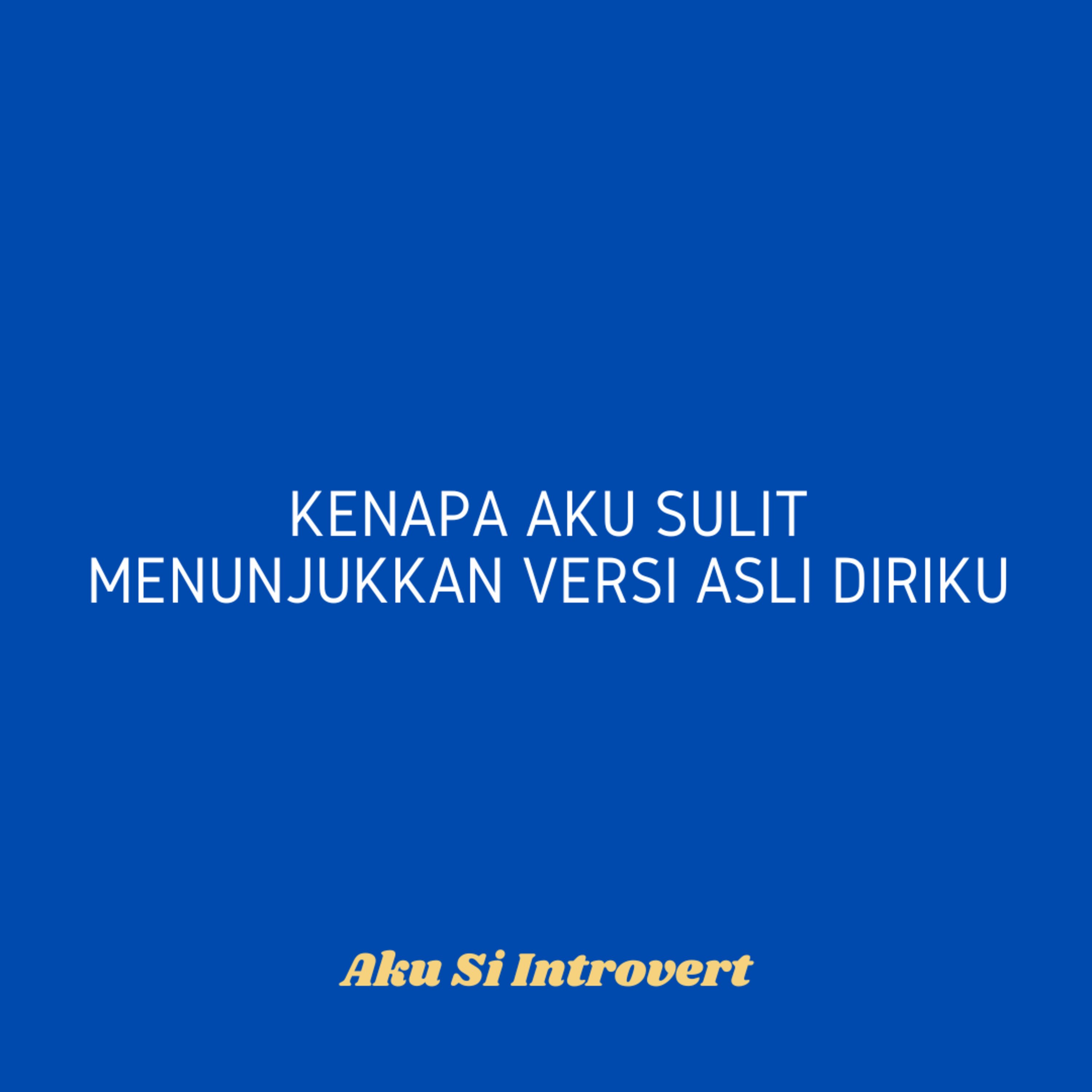 Kenapa aku sulit menunjukkan versi asli diriku episode artwork