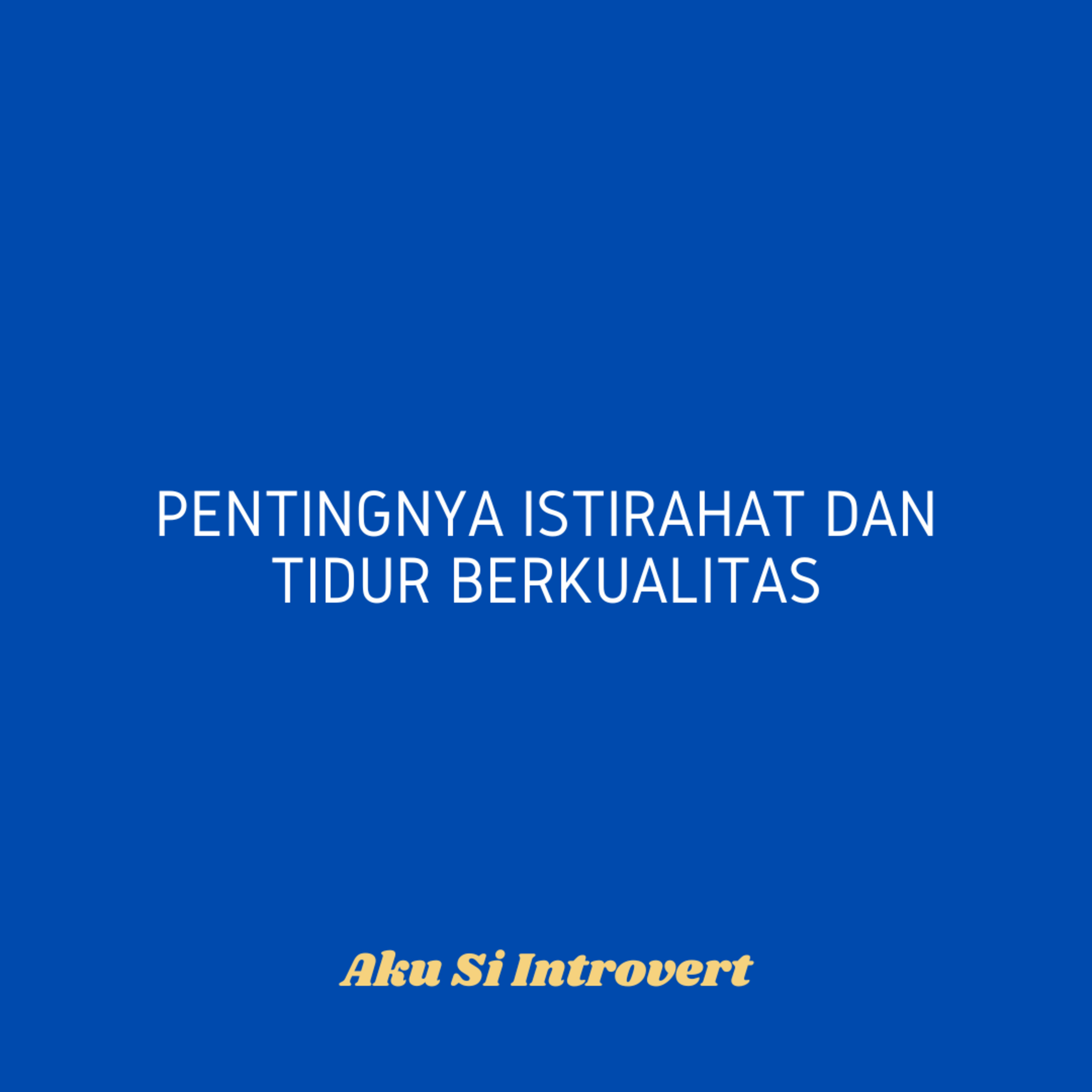 Pentingnya istirahat & tidur berkualitas episode artwork