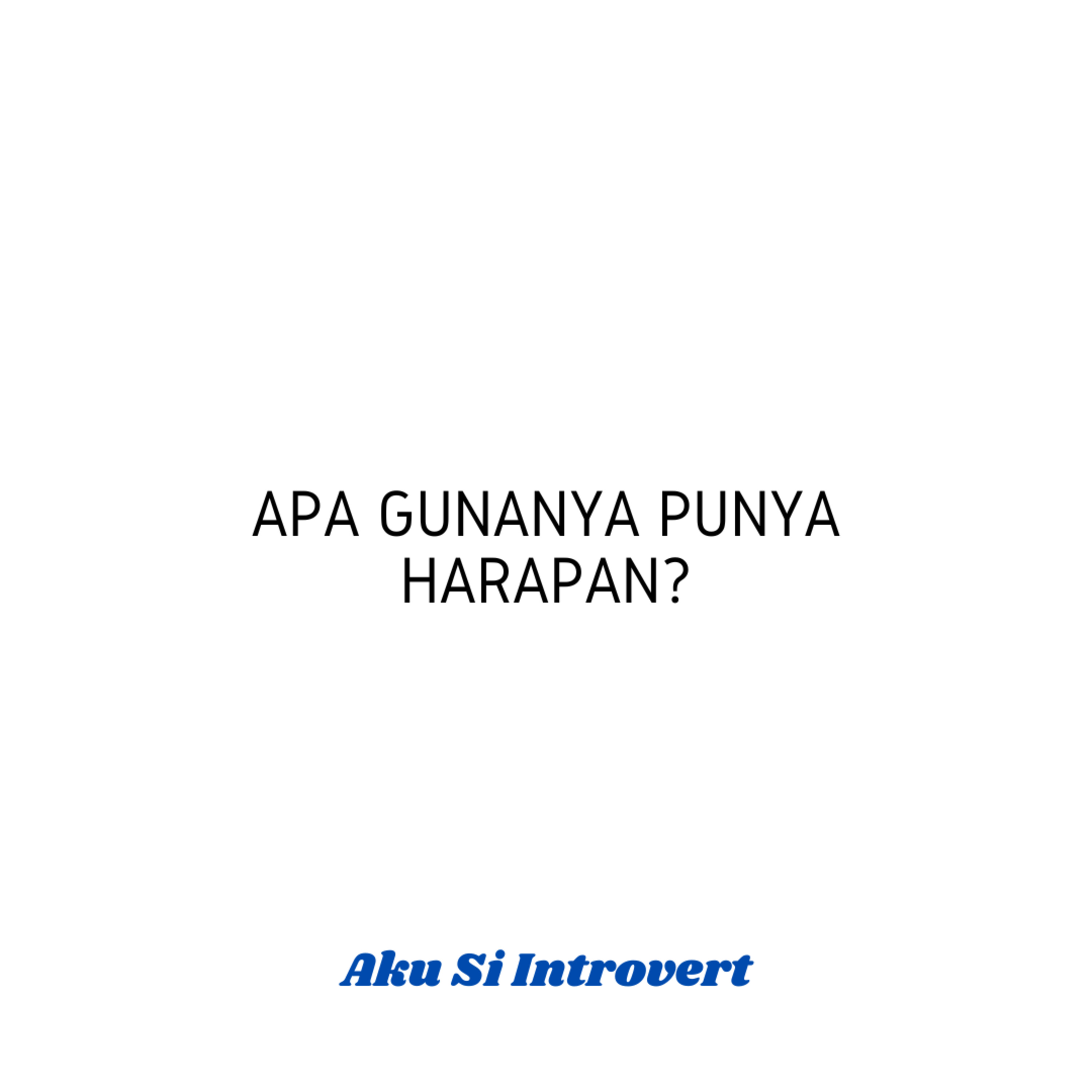 Apa gunanya harapan?