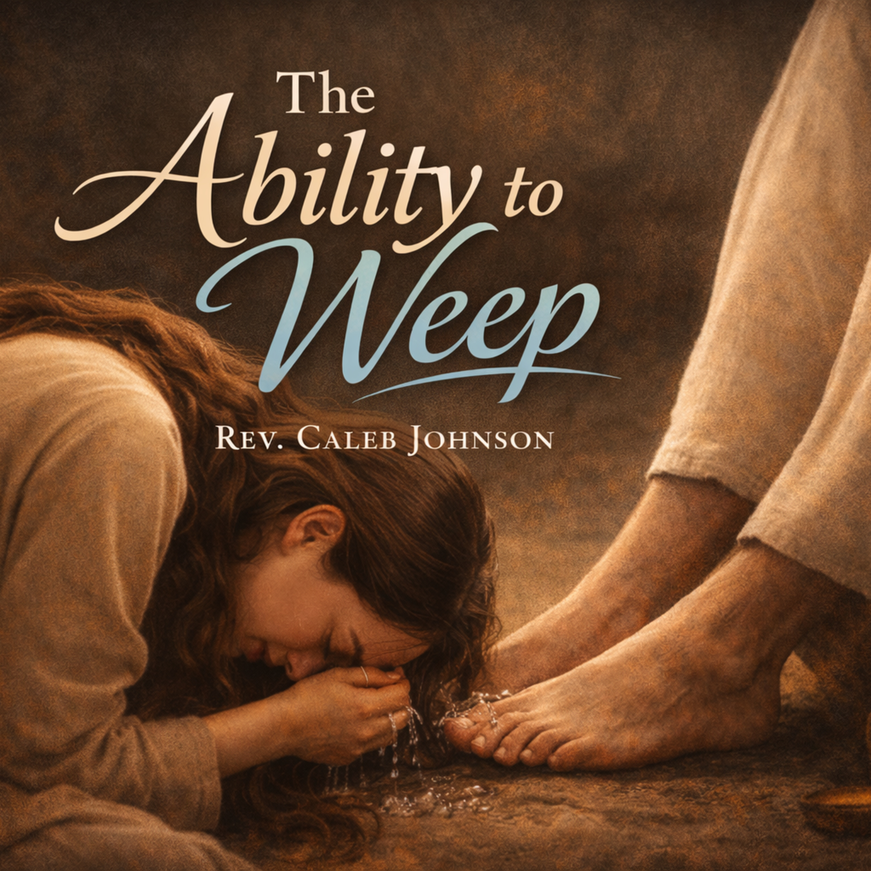 The Ability to Weep, Rev. Caleb Johnson, 02-18-26 episode artwork