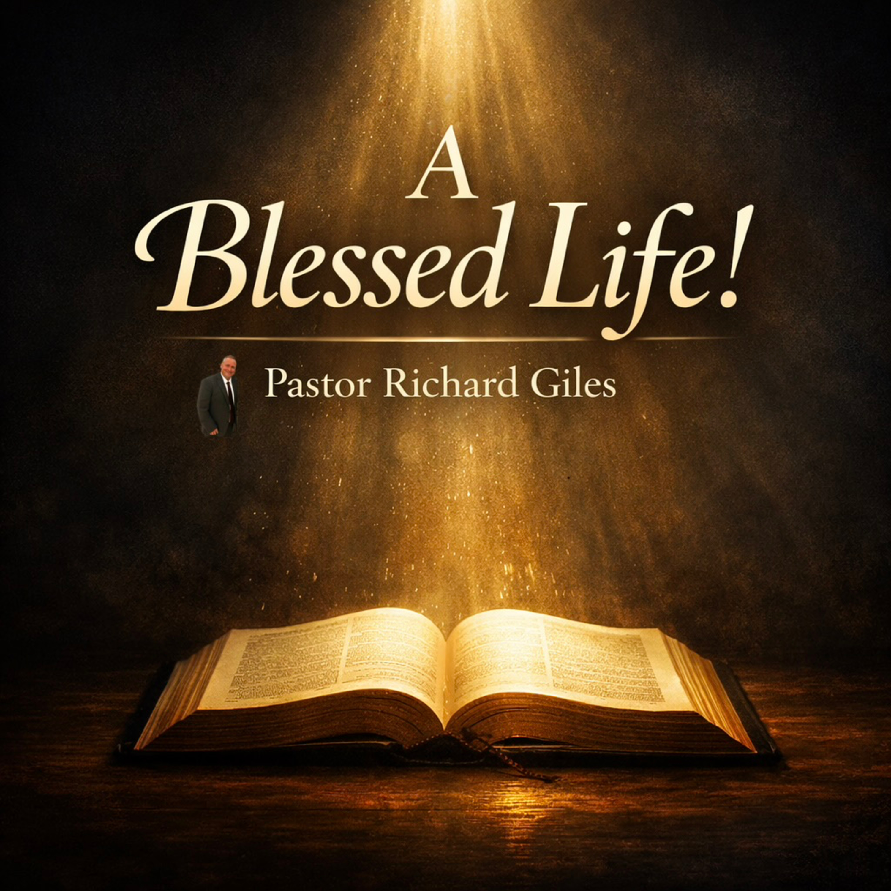 A Blessed Life, Pastor Richard Giles, 03-18-26
