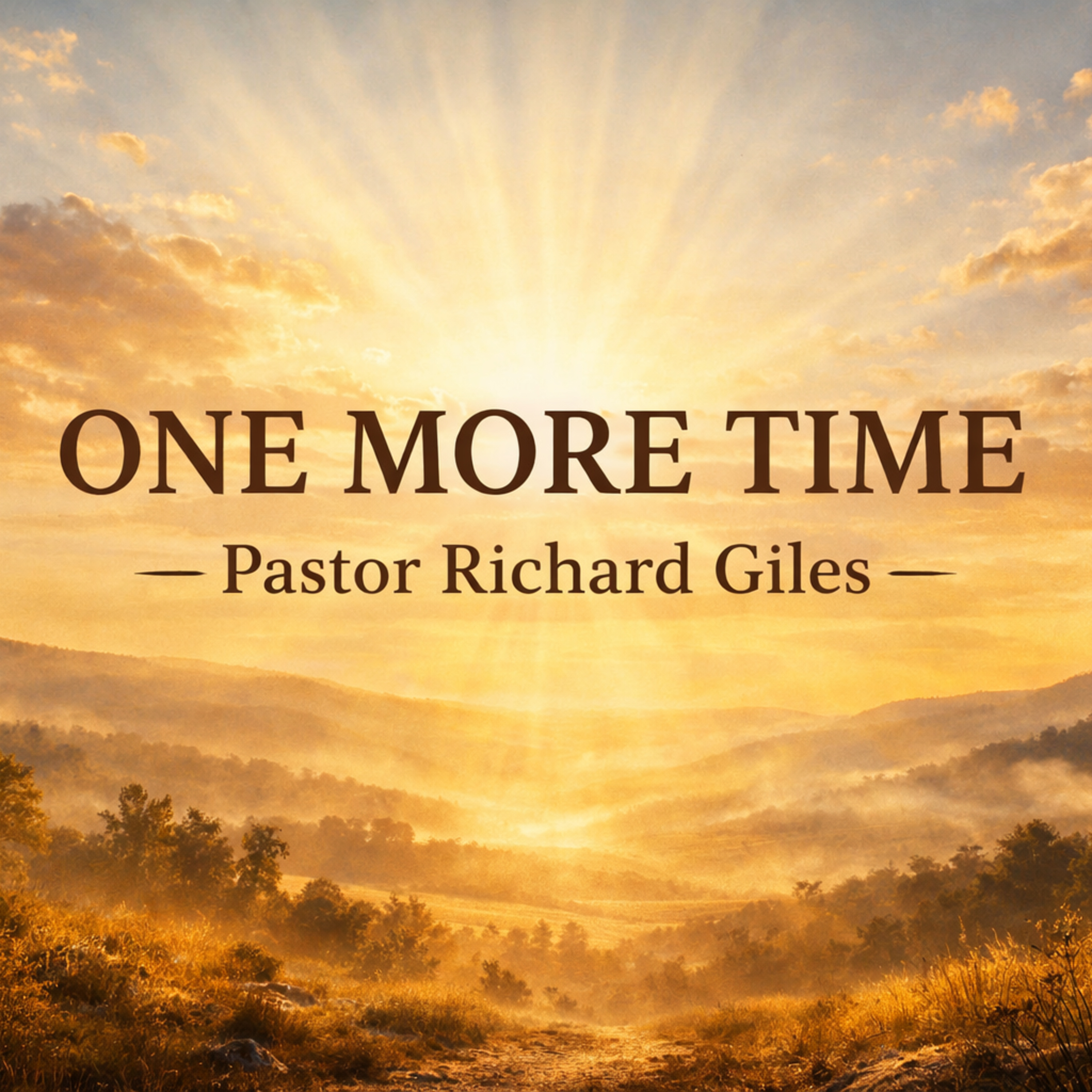 One More Time, Pastor Richard Giles, 03-22-26 episode artwork
