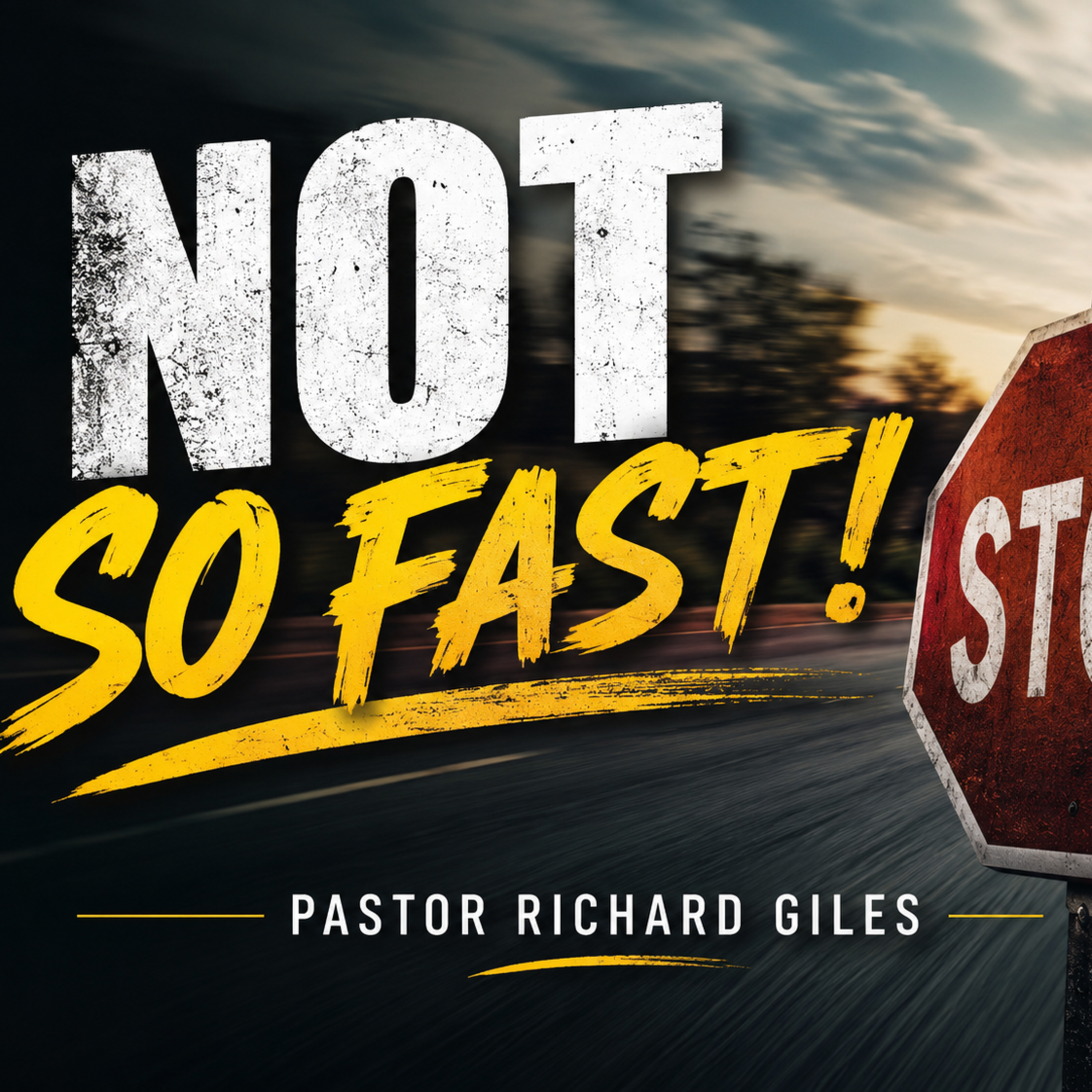 Not So Fast, Pastor Richard Giles, 06-21-26