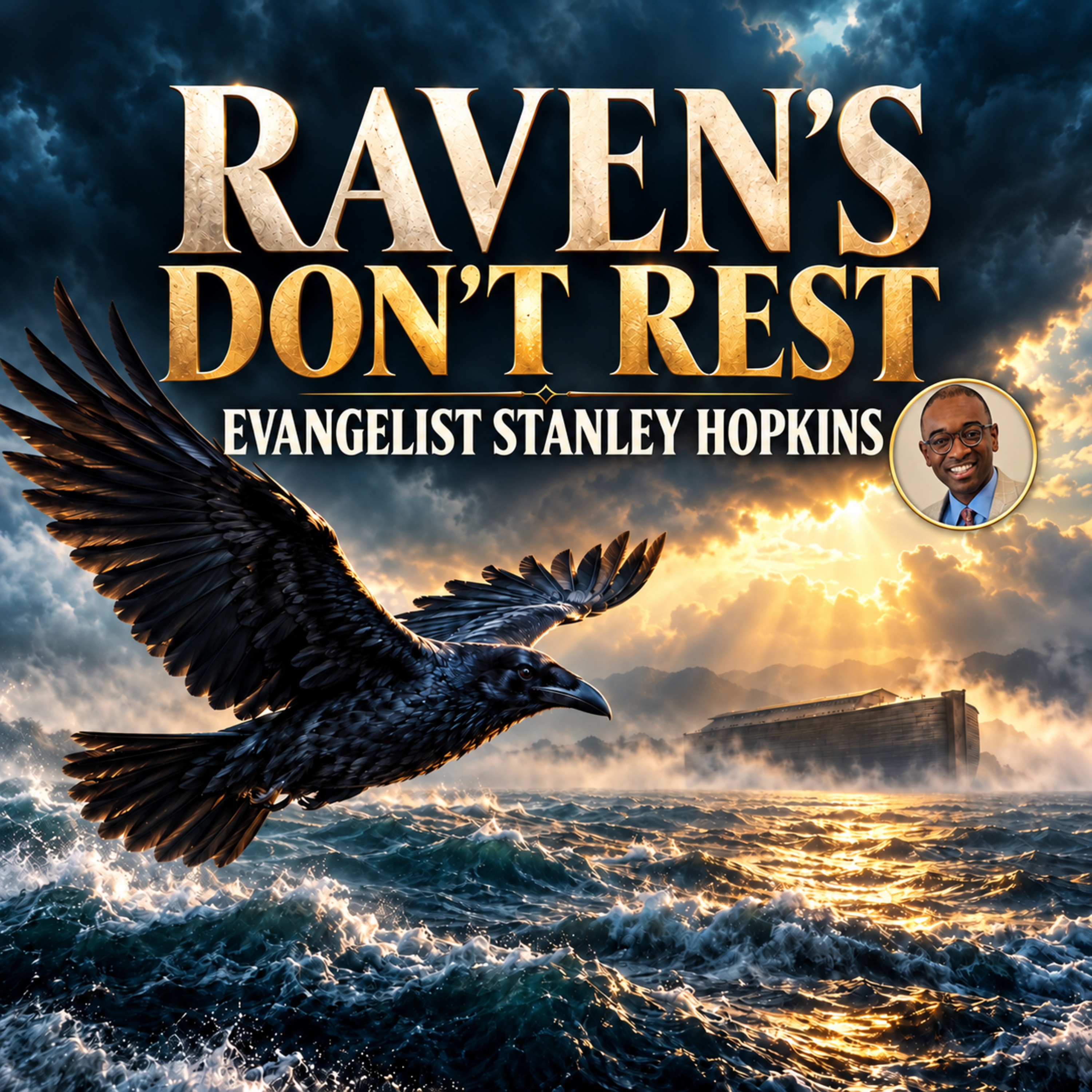 Raven’s Dont Rest! Evangelist Stanley Hopkins .