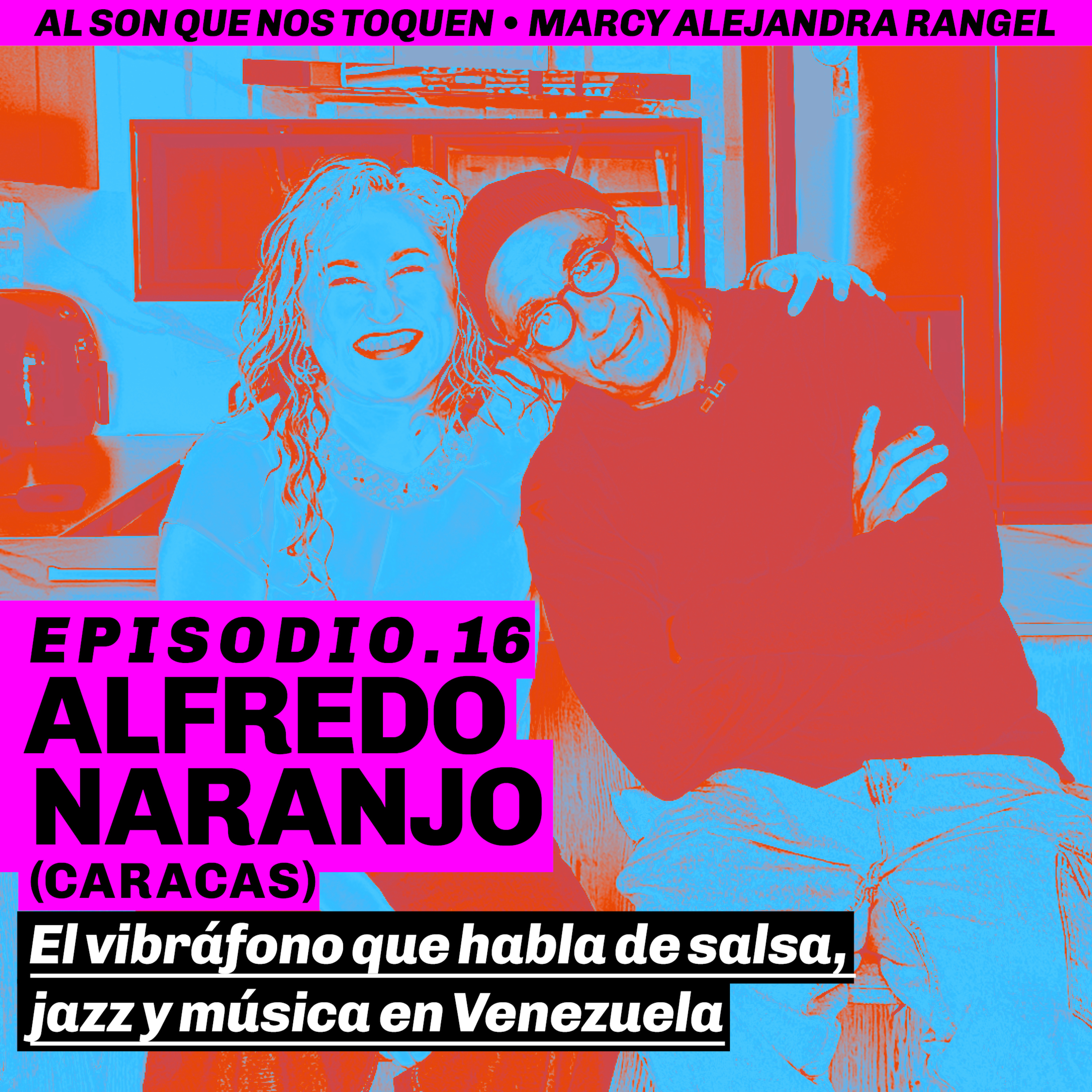 EP16 Alfredo Naranjo: El vibráfono que habla de salsa, jazz y cómo se hace música en Venezuela episode artwork