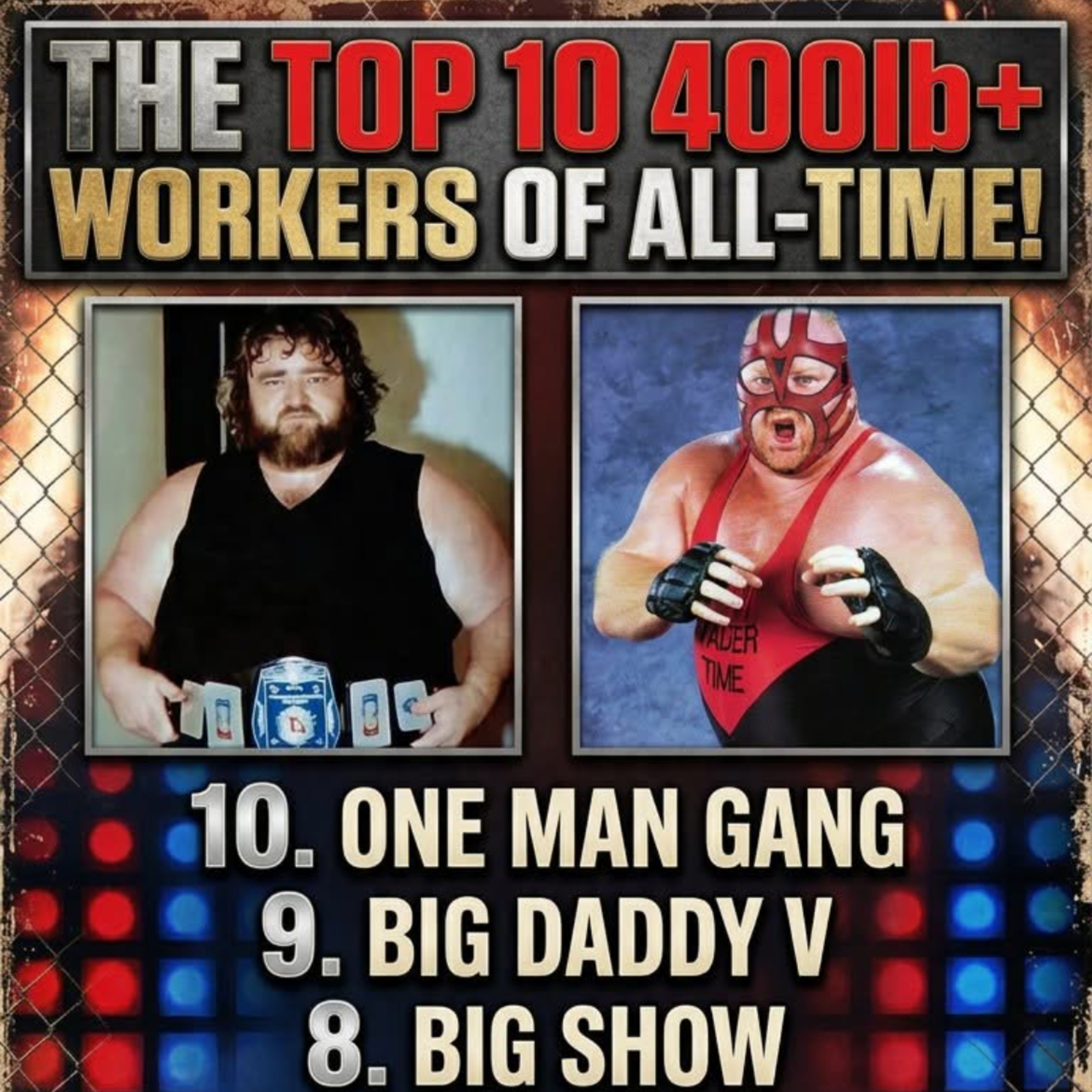 Top 10 400lbs.+ Workers of All-Time episode artwork