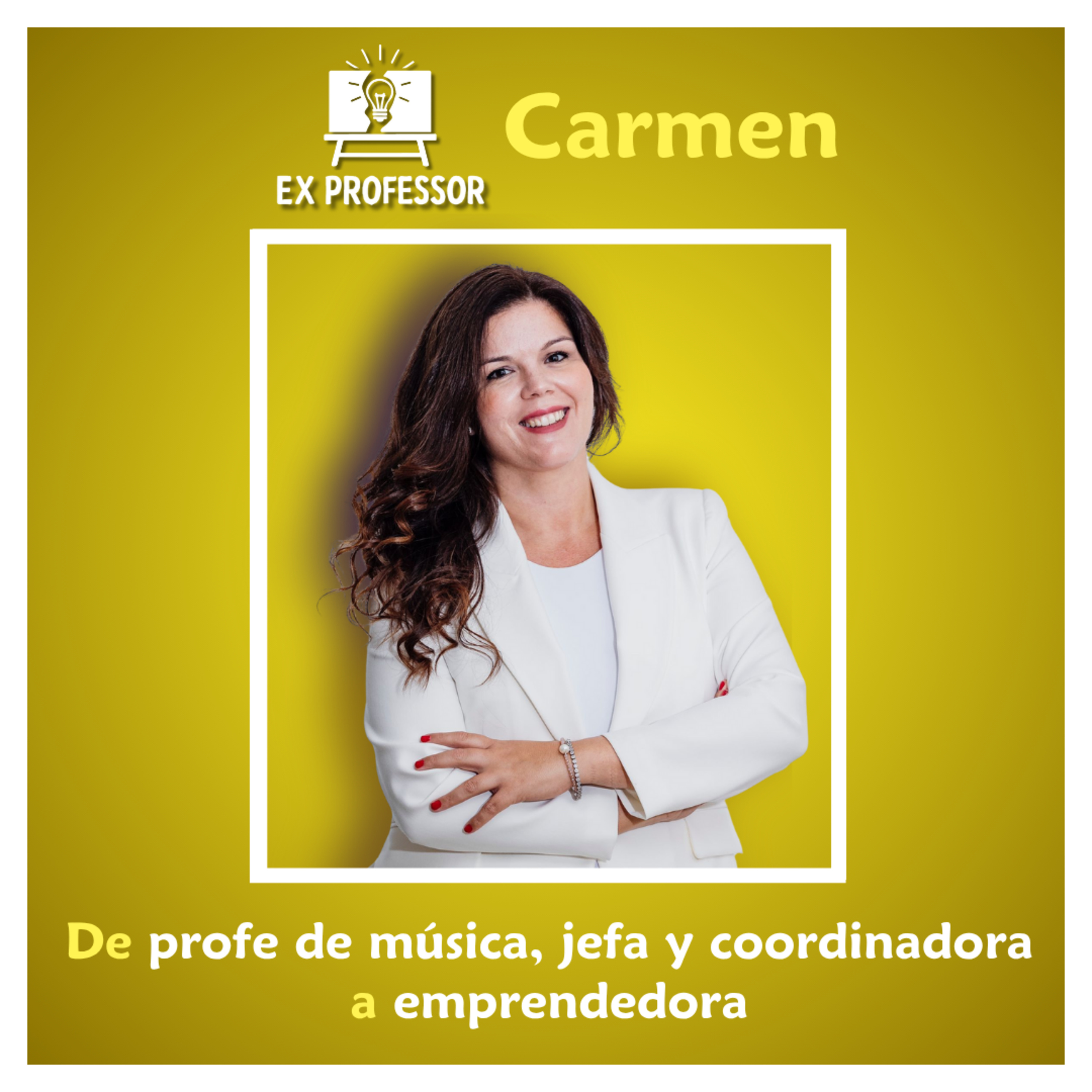 2x07 · Carmen. De maestra de música, jefa y coordinadora a emprendedora episode artwork