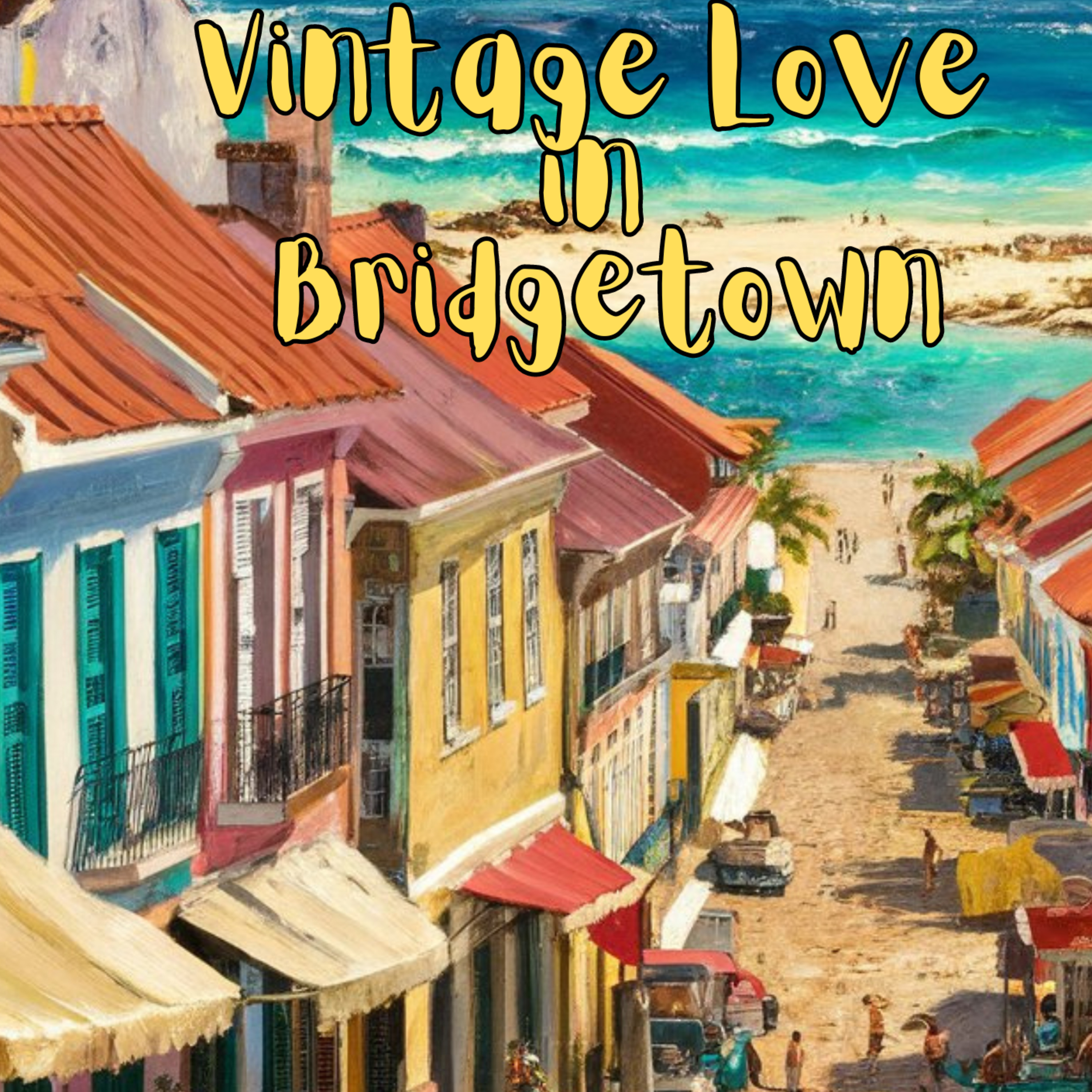Vintage Love in Bridgetown
