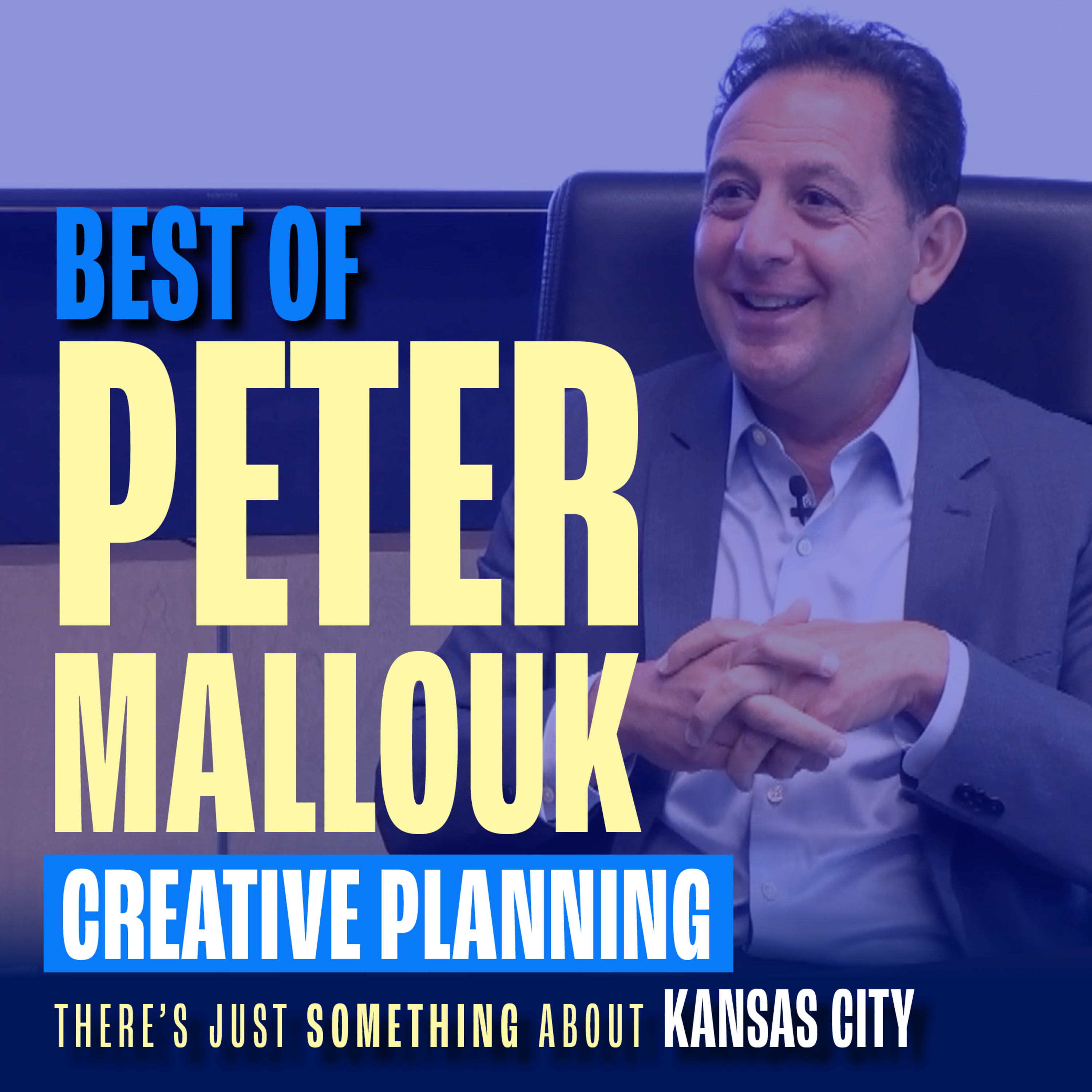 Peter Mallouk: Creative Planning CEO, KC Royals Owner & Kansas City Philanthropist | Best Of