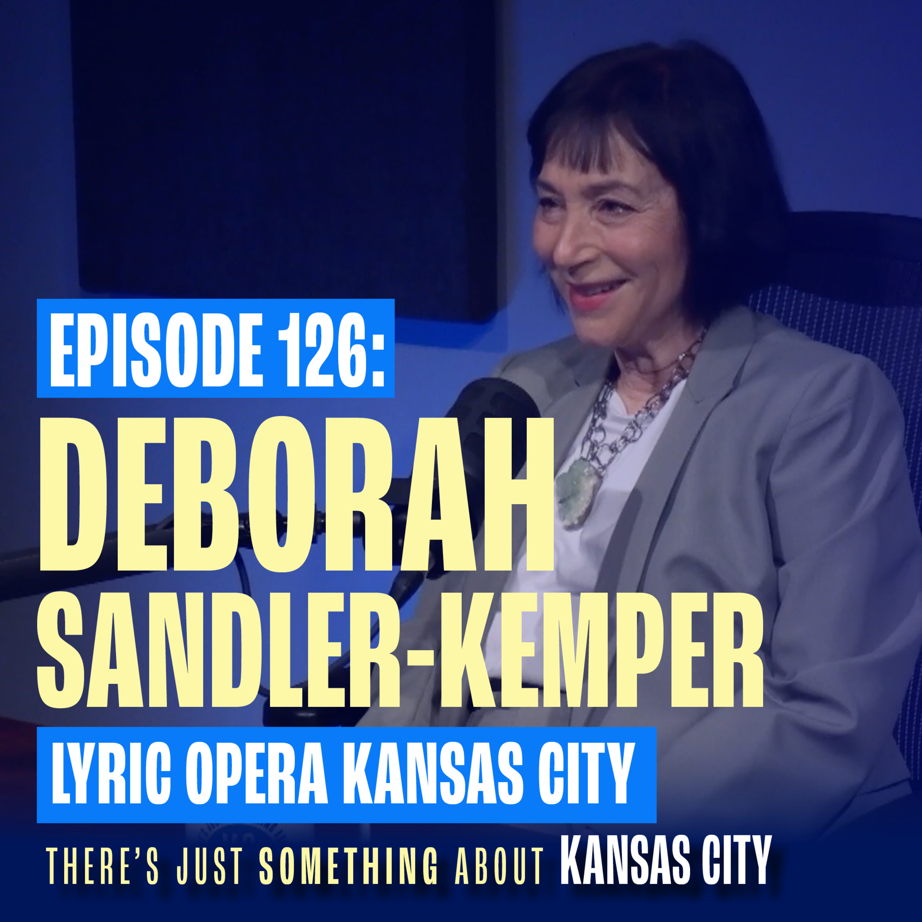 Deborah Sandler Kemper: Leading Lyric Opera KC & Growing Kansas City’s Arts Scene