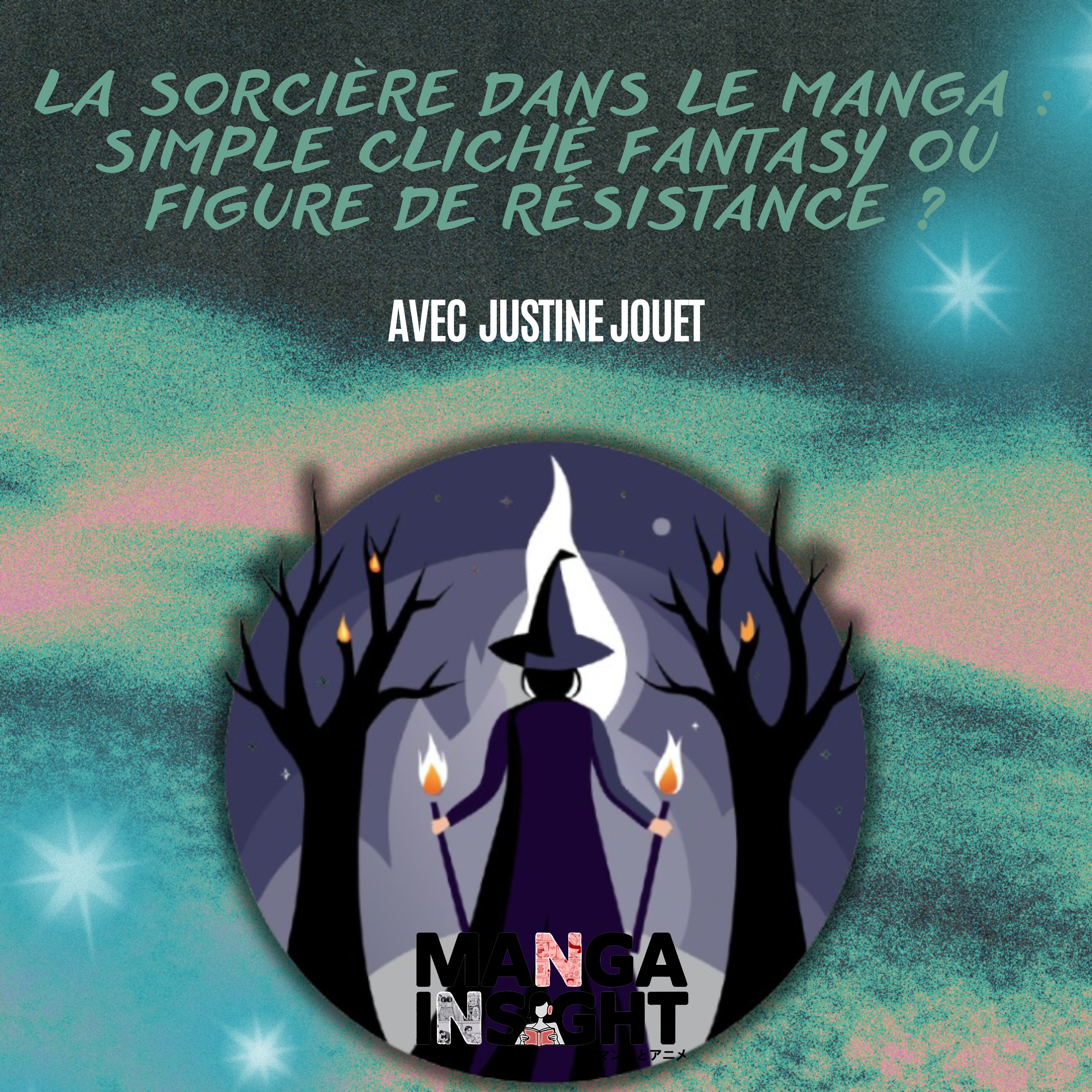 La sorcière dans le manga : simple cliché fantasy ou figure de résistance ? feat Justine Jouet episode artwork