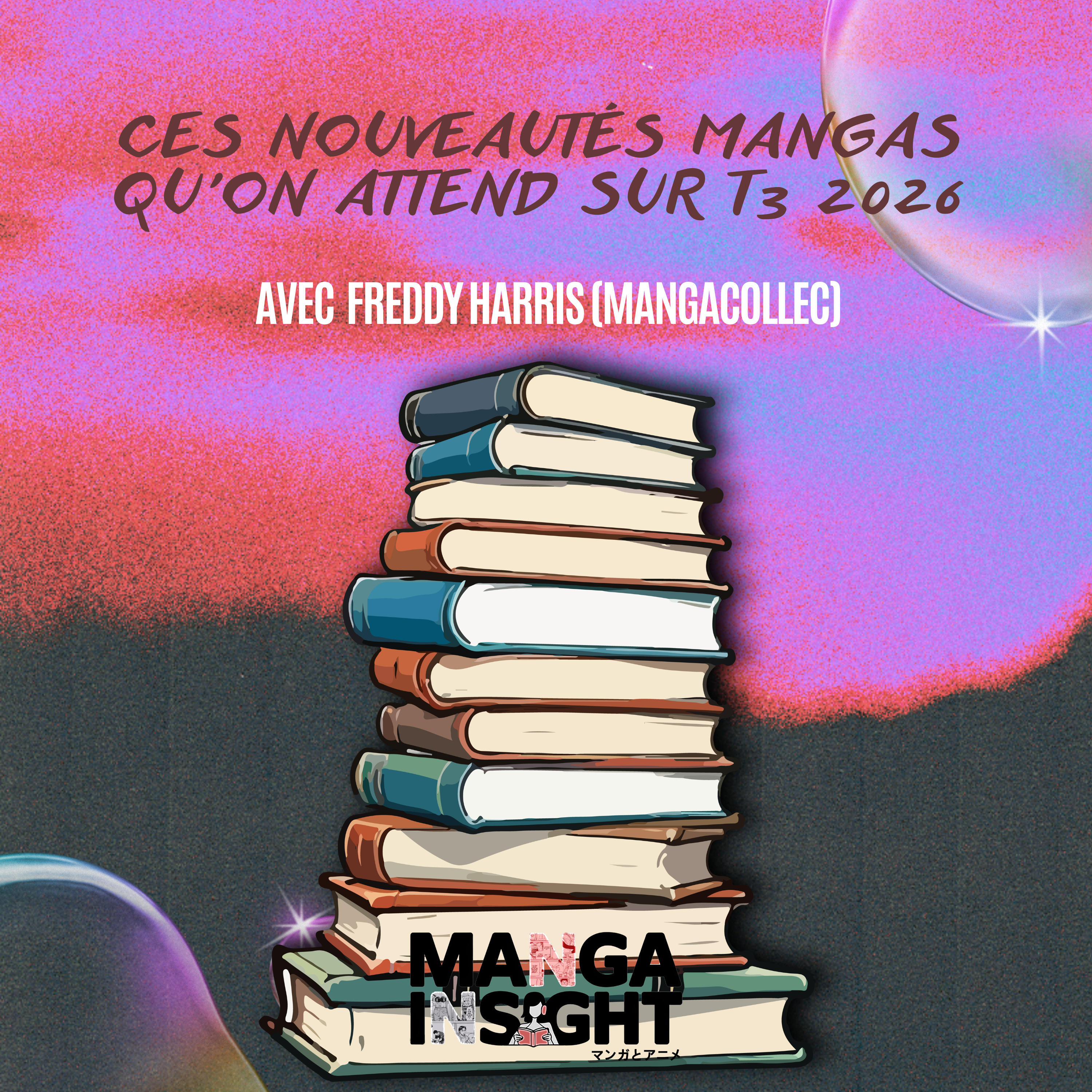 Ces nouveautés mangas qu'on attend pour T3 2026 feat Freddy Harris (MangaCollec)  episode artwork