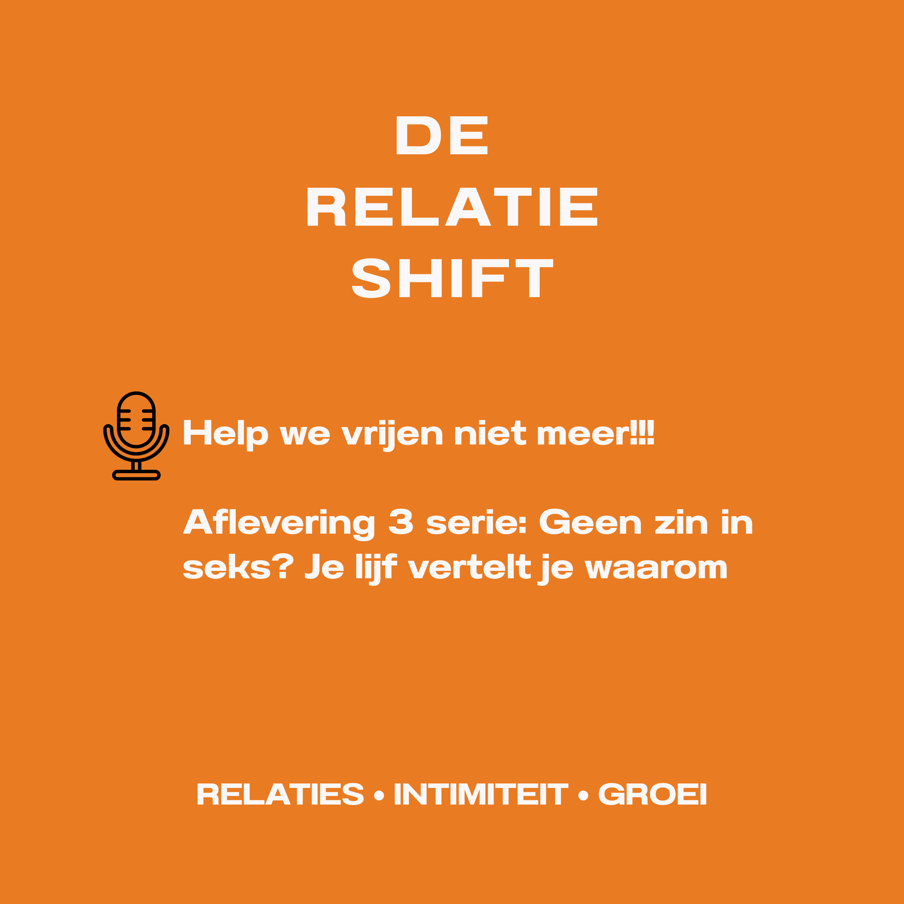 Deel 3: Help we vrijen niet meer. Geen zin in seks? Je lijf vertelt je waarom episode artwork