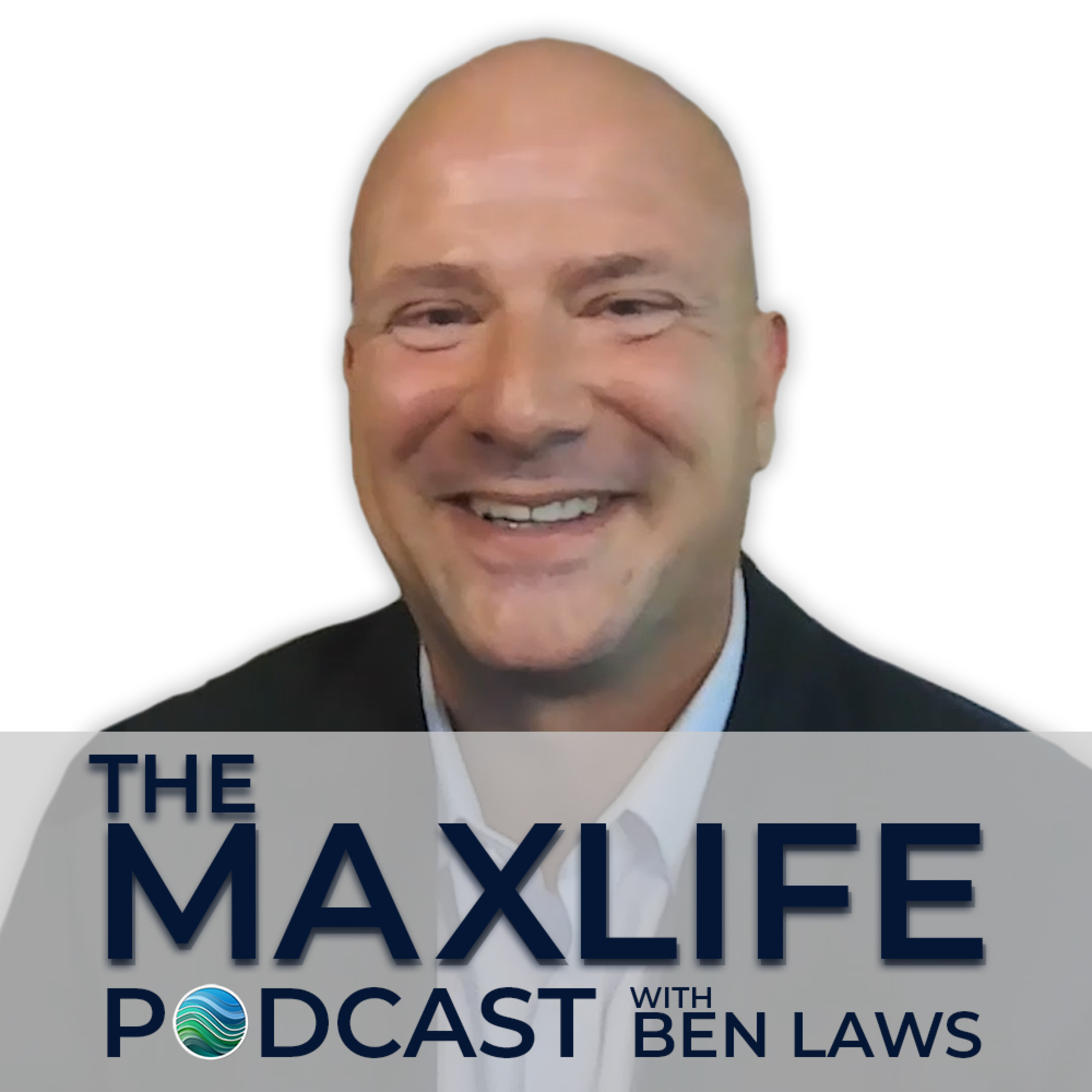 The MaxLife Podcast with Ben Laws