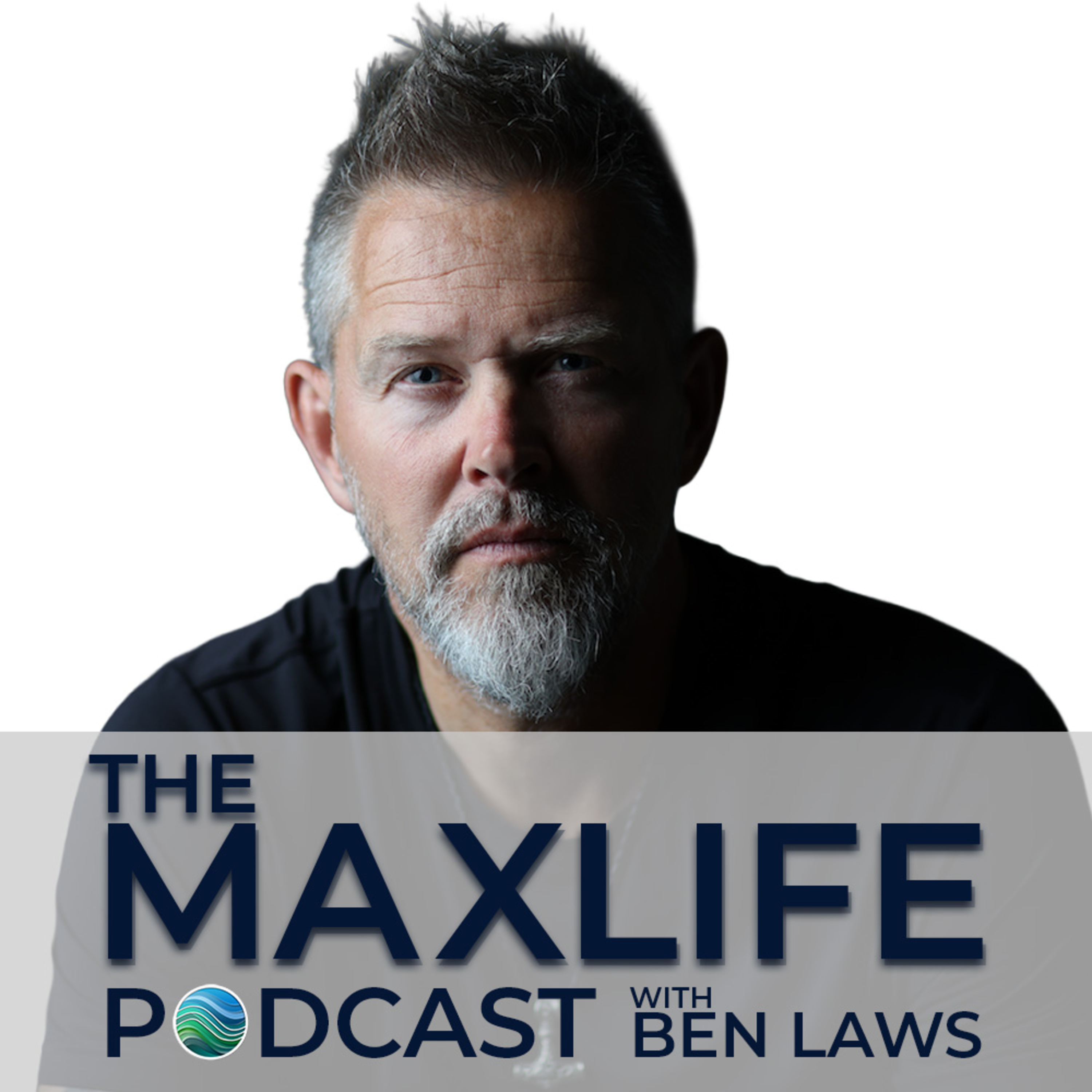 The MaxLife Podcast with Ben Laws