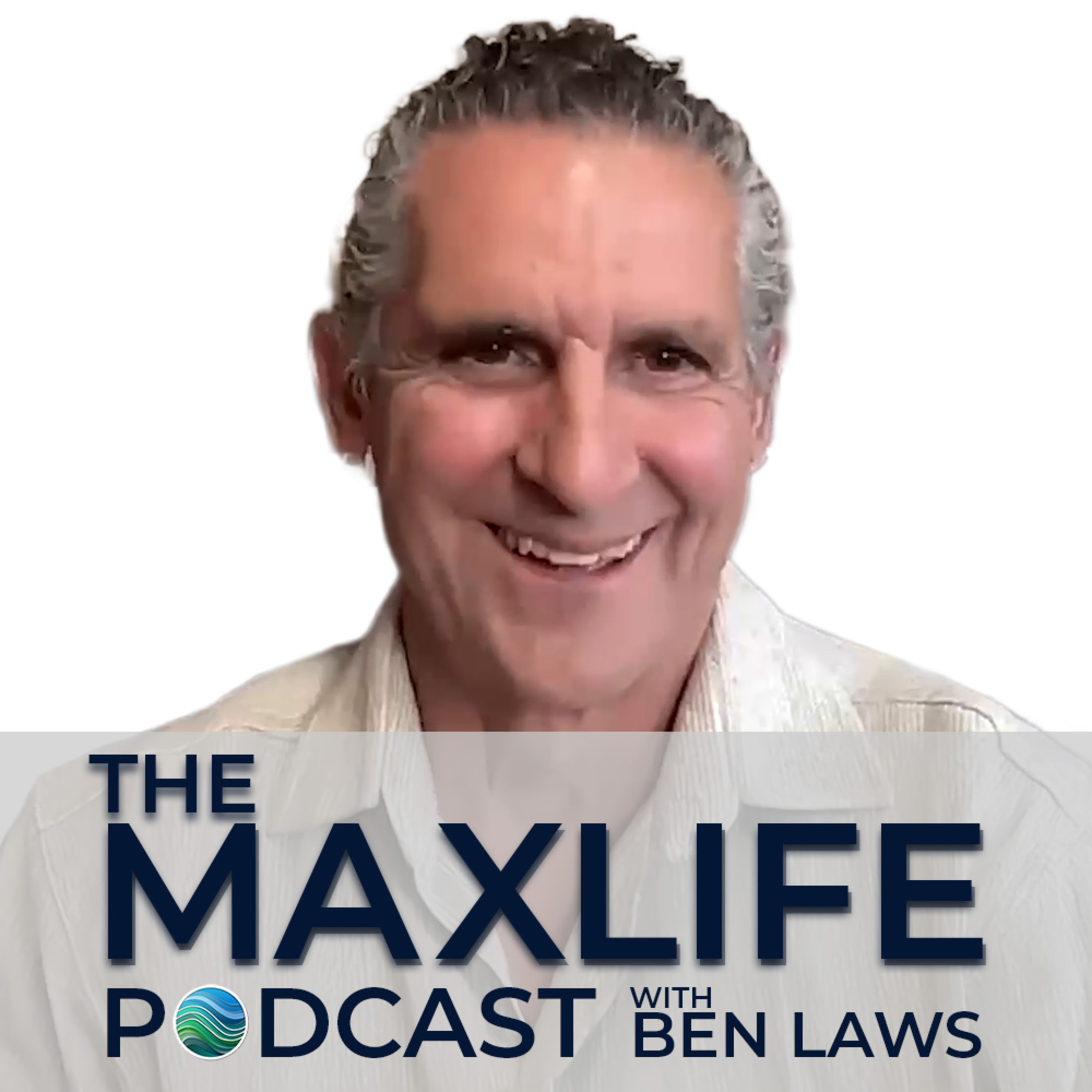 The MaxLife Podcast with Ben Laws