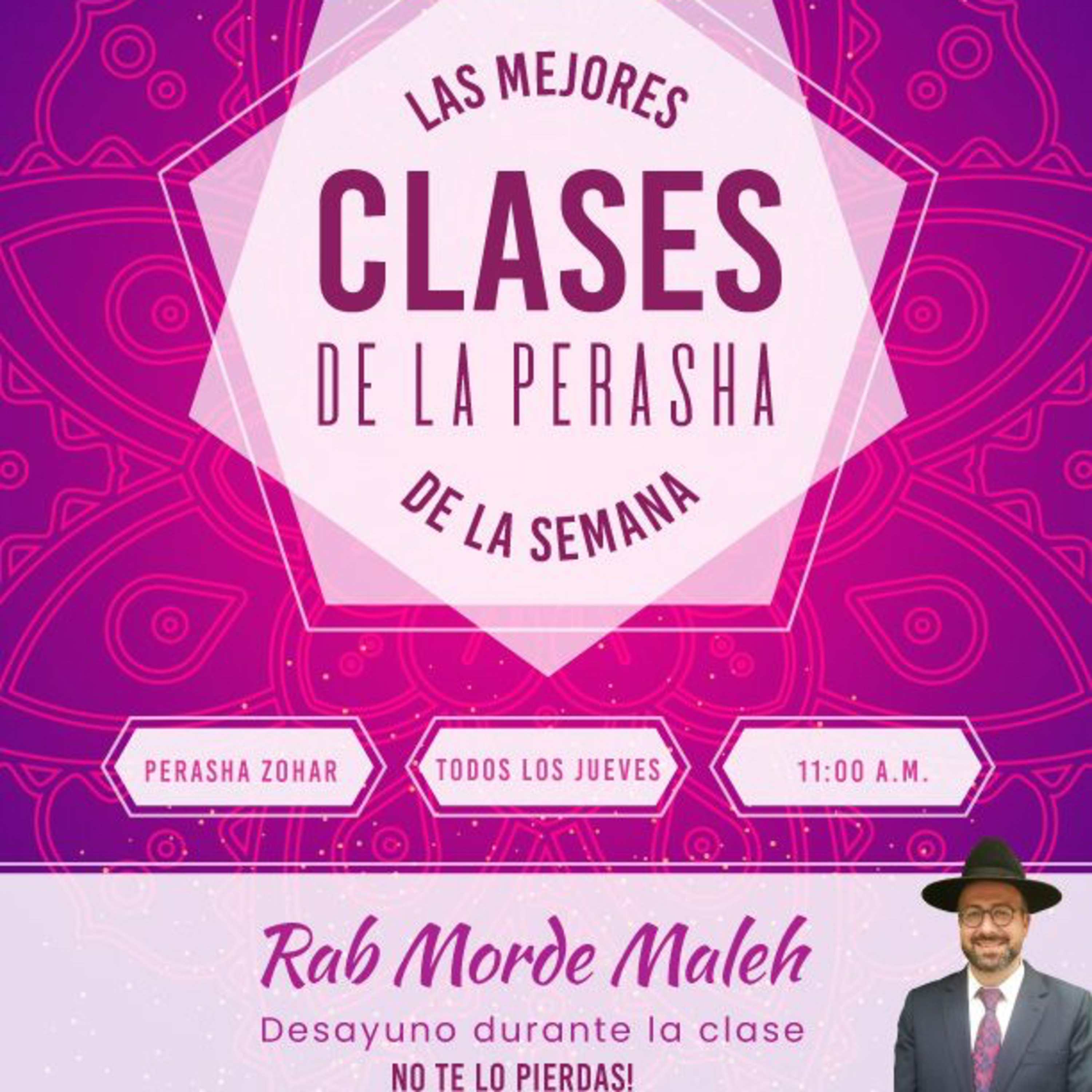 RAB MORDEJAY MALEJ- PERASHA CON ZOHAR- JAYE SARA 5786